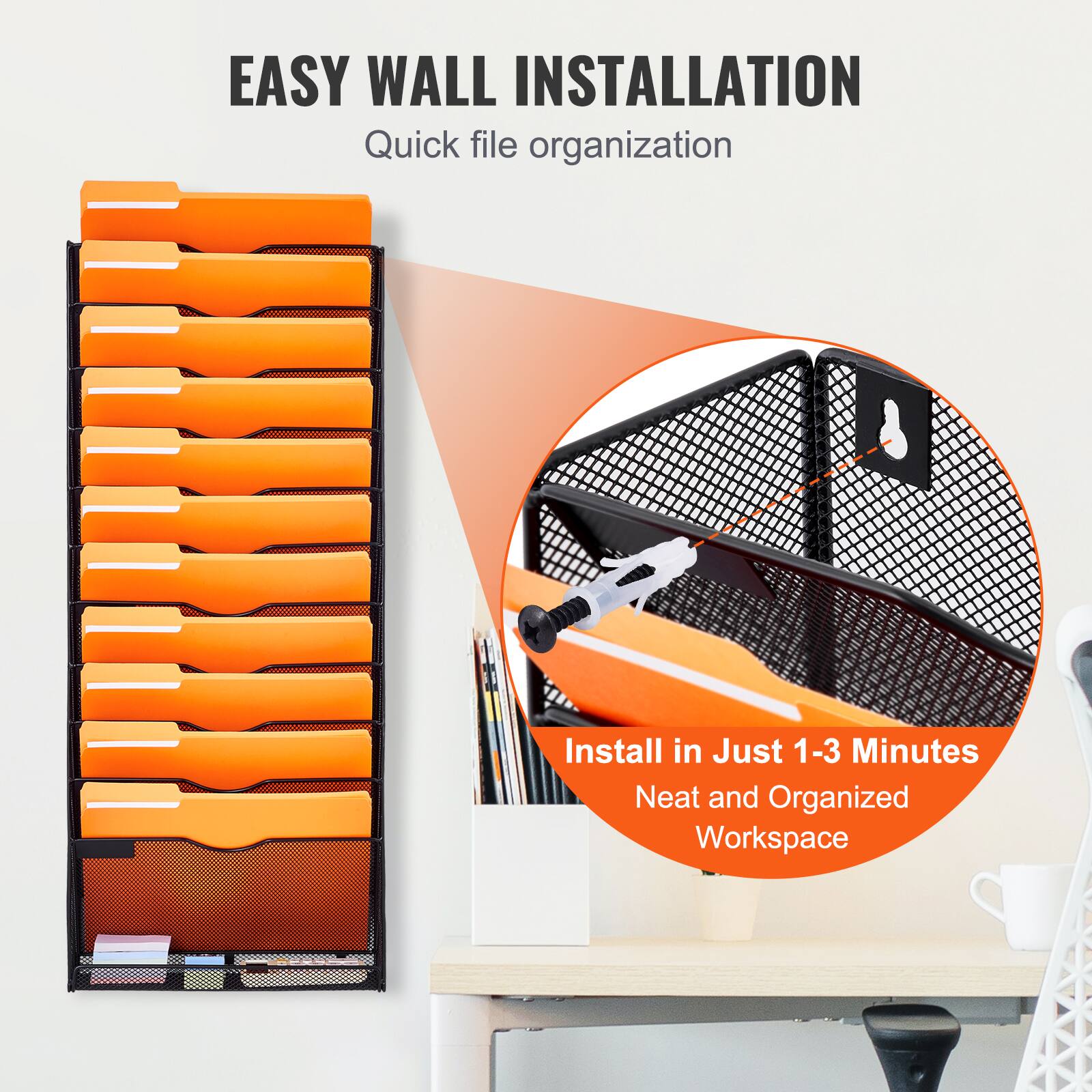 EASY WALL INSTALLATION  
Quick file organization  

Install in Just 1-3 Minutes  
Neat and Organized Workspace