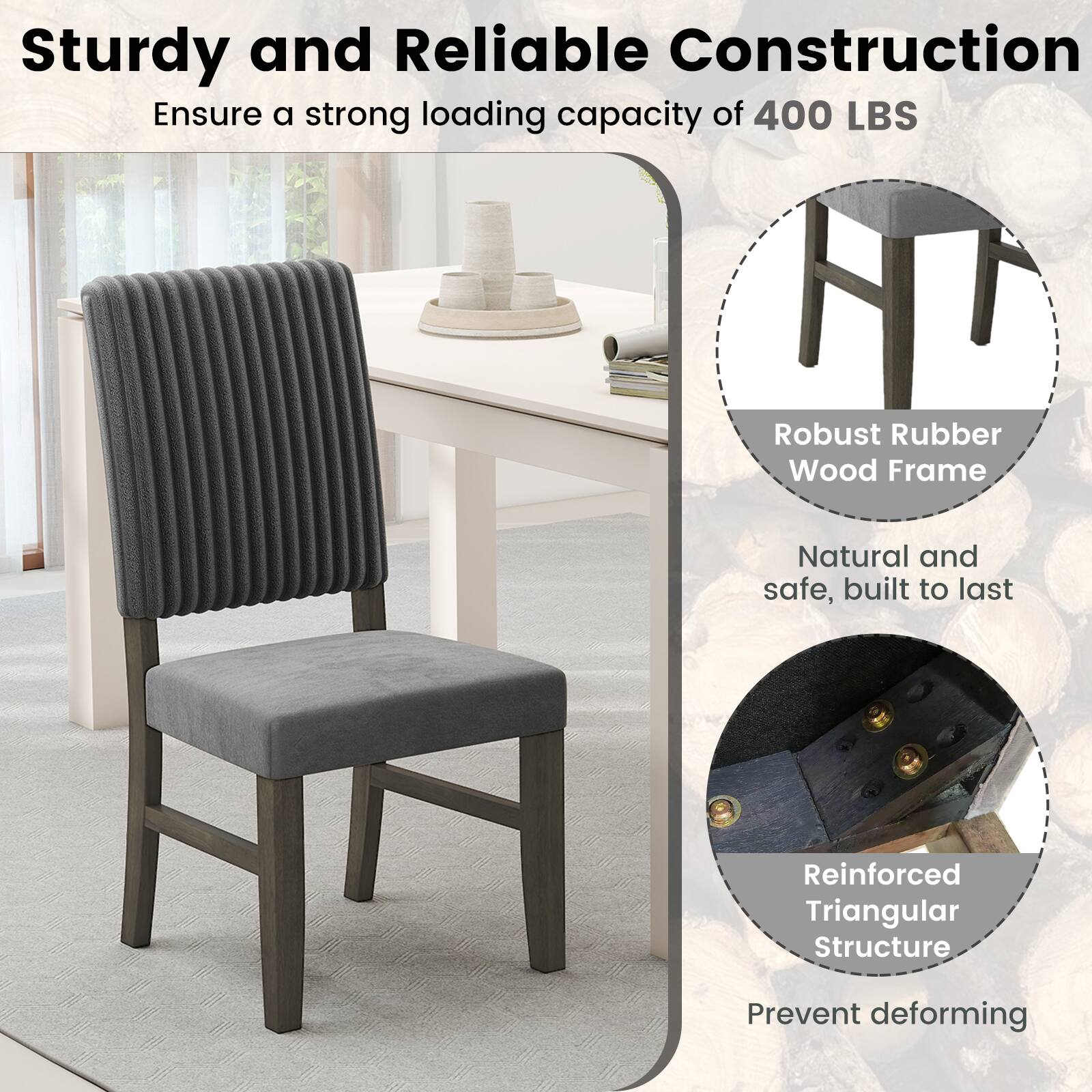 Sturdy and Reliable Construction  
Ensure a strong loading capacity of 400 LBS  

- Robust Rubber Wood Frame  
  Natural and safe, built to last  

- Reinforced Triangular Structure  
  Prevent deforming