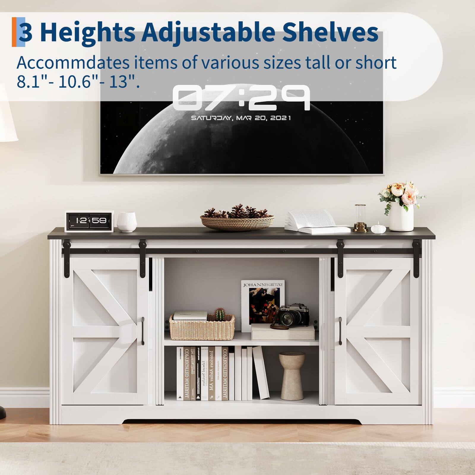 3 Heights Adjustable Shelves  
Accommodates items of various sizes tall or short  
8.1" - 10.6" - 13"  

07:29  
Saturday, Mar 20, 2021