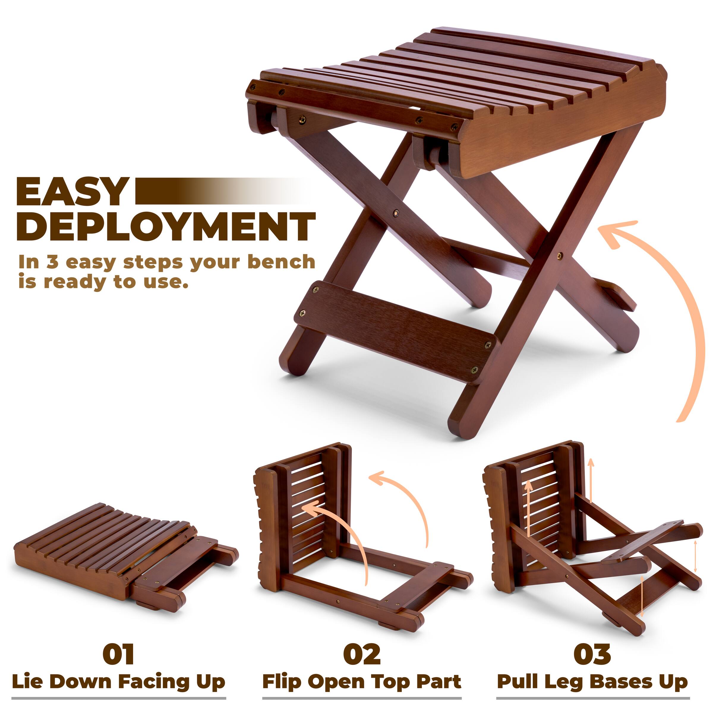 EASY DEPLOYMENT  
In 3 easy steps your bench is ready to use.

01 Lie Down Facing Up  
02 Flip Open Top Part  
03 Pull Leg Bases Up