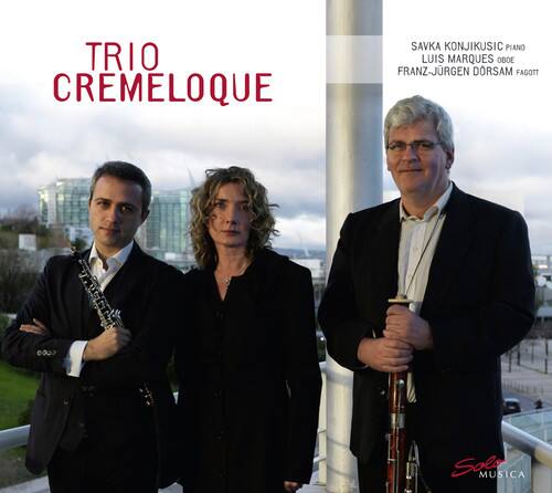 TRIO CREMELOQUE

SAVKA KONJIKUSIC - PIANO  
LUIS MARQUES - VIOLIN  
FRANZ-JÜRGEN DORSAM - FAGOTT

Salo MUSICA