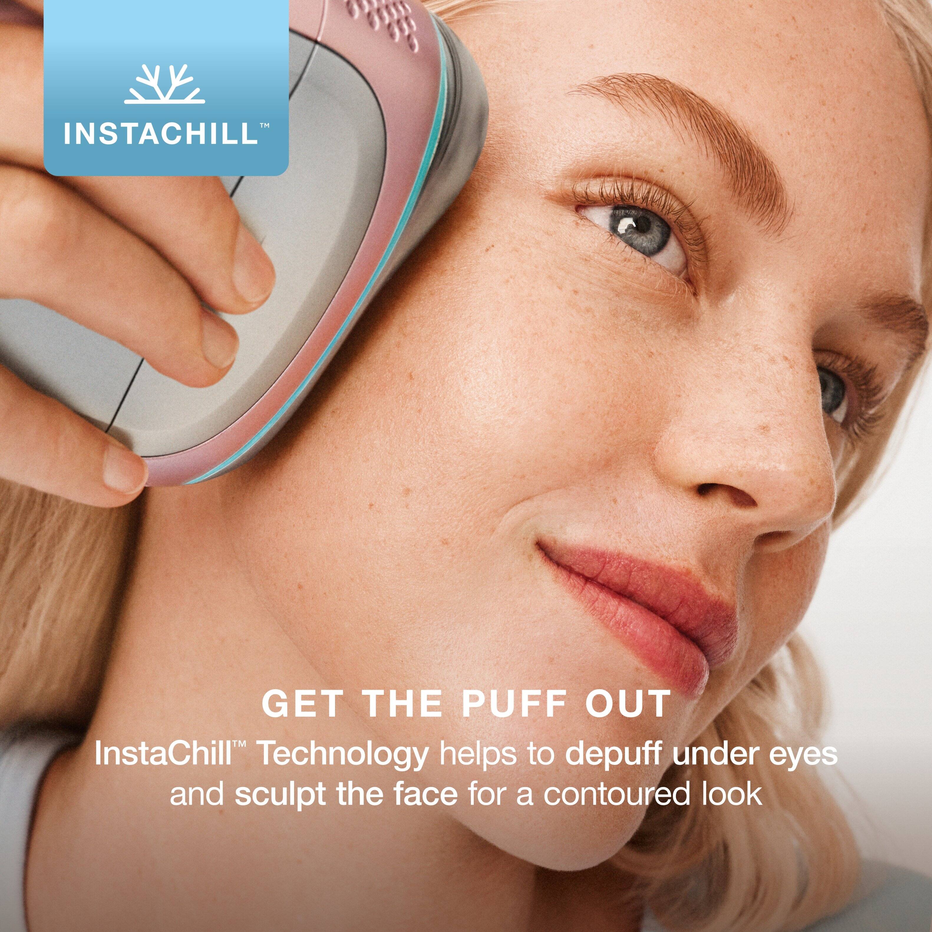 IM INSTACHILL GET THE PUFF OUT

InstaChill Technology helps to depuff under eyes and sculpt the face for a contoured look