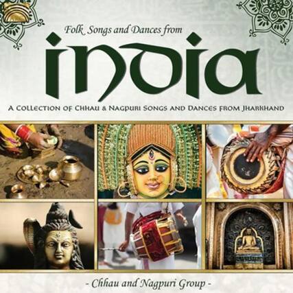 Folk Songs and Dances from India
A COLLECTION OF CHHAI & NAGPURI SONGS AND DANCES FROM JHARKHAND
- Chhau and Nagpuri Group -