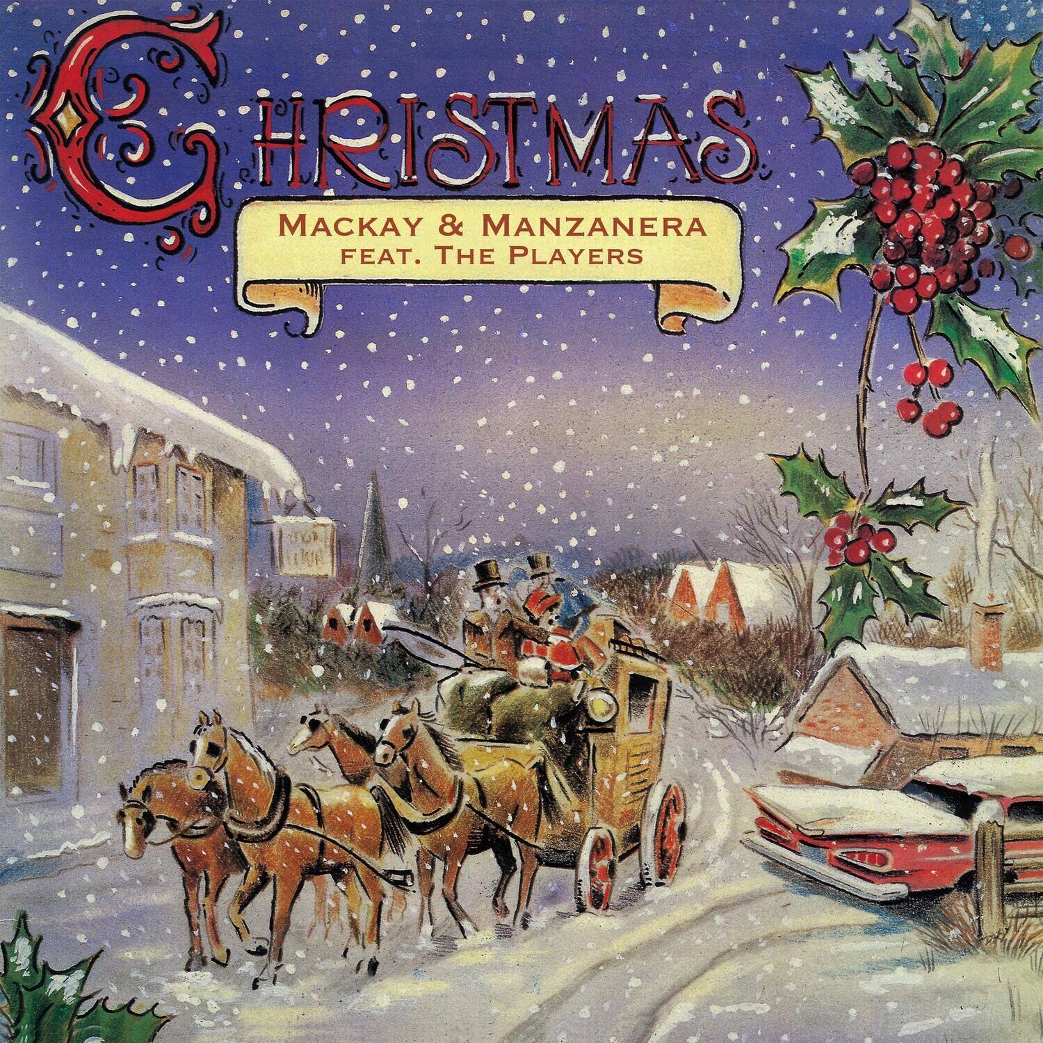 CHRISTMAS  
MACKAY & MANZANERA  
FEAT. THE PLAYERS