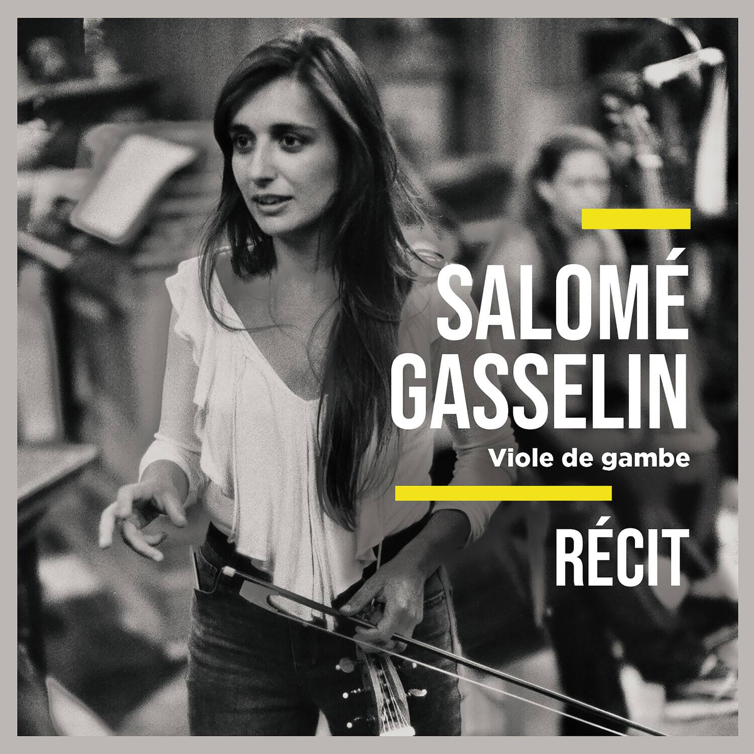 SALOMÉ GASSÉLIN  
Viole de gambe  
RÉCIT