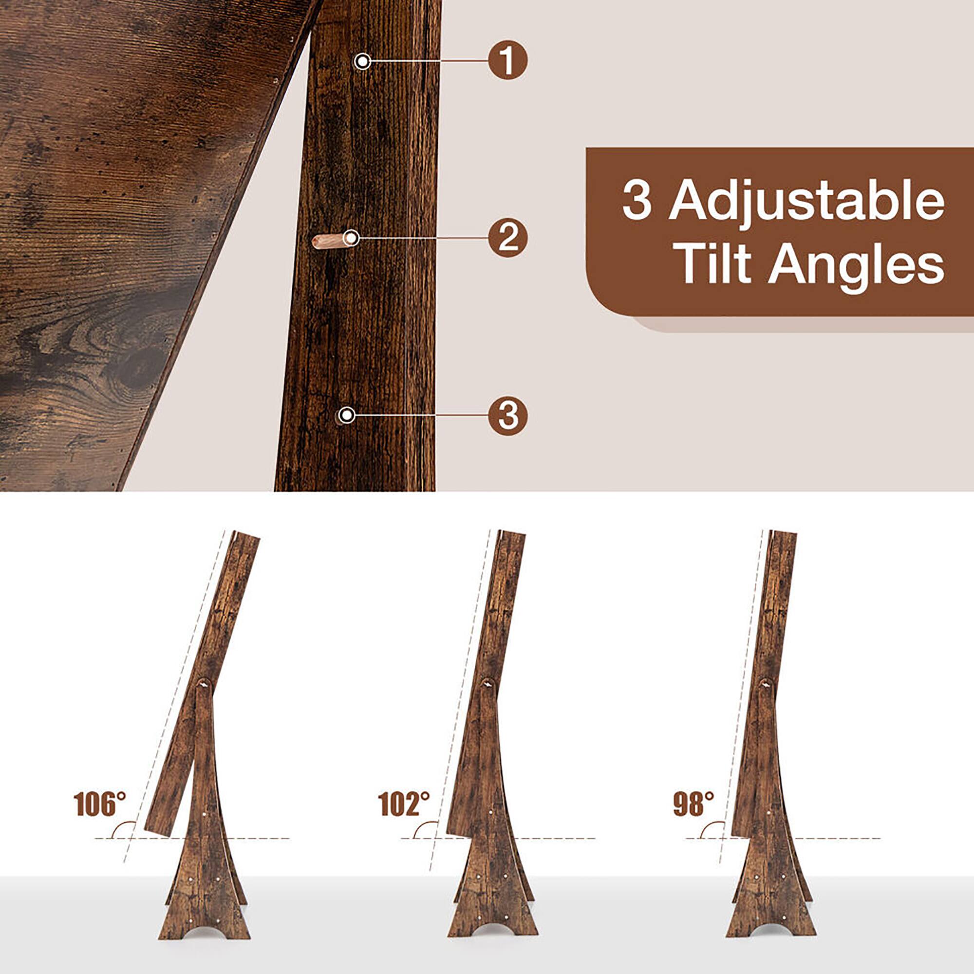 3 Adjustable Tilt Angles

1 2 3

106° 102° 98°
