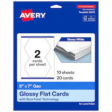 Go to avery.com/templates
AVERY
Use Avery Presta™ Template 95372
MIX
FSC® C007276
Glossy White
2 cards per sheet
10 sheets
20 cards
5" x 7" Geo Glossy Flat Cards with Sure Feed™ Technology for Laser/Inkjet