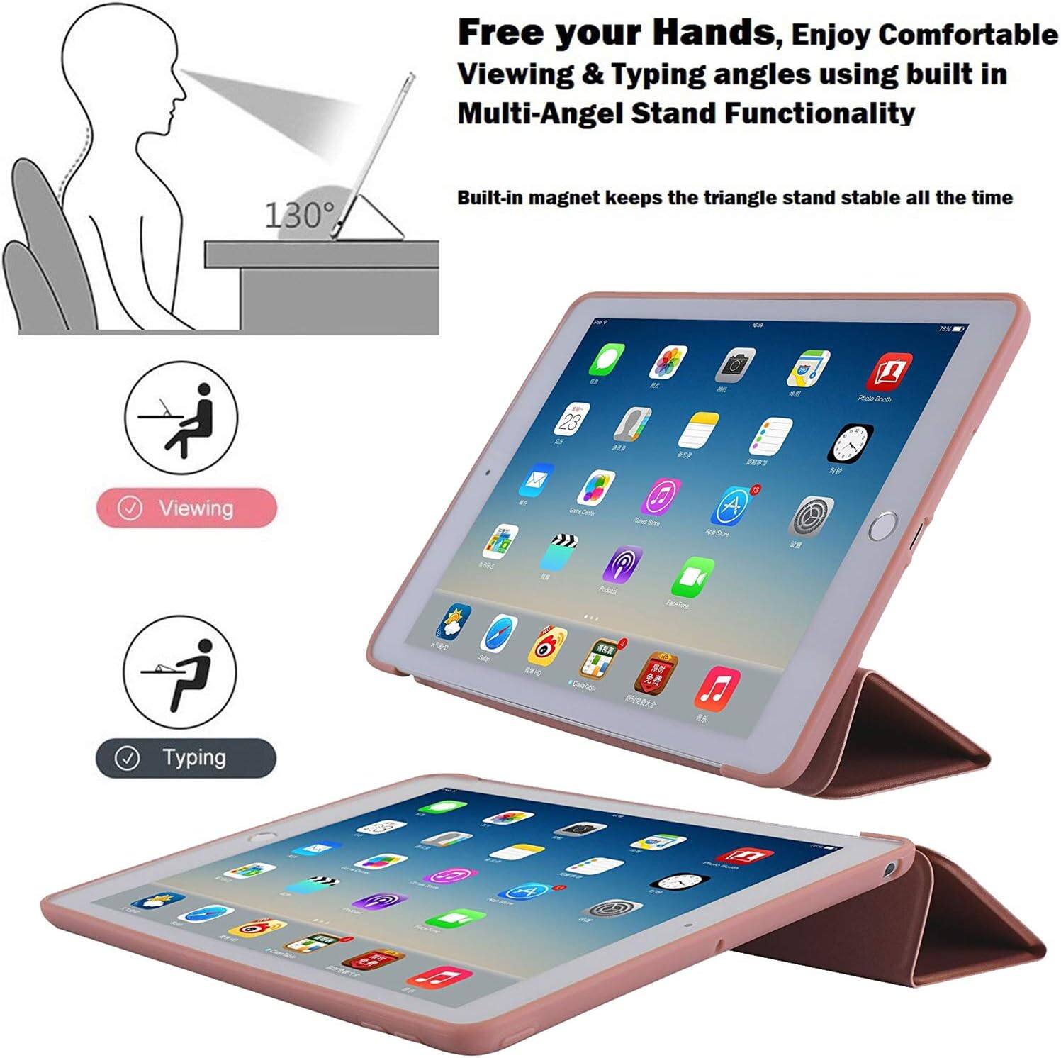 Free your Hands, Enjoy Comfortable Viewing & Typing angles using built in Multi-Angel Stand Functionality

130

Built-in magnet keeps the triangle stand stable all the time

23

NET

T Photo Boods 
Viewing

pi Typing