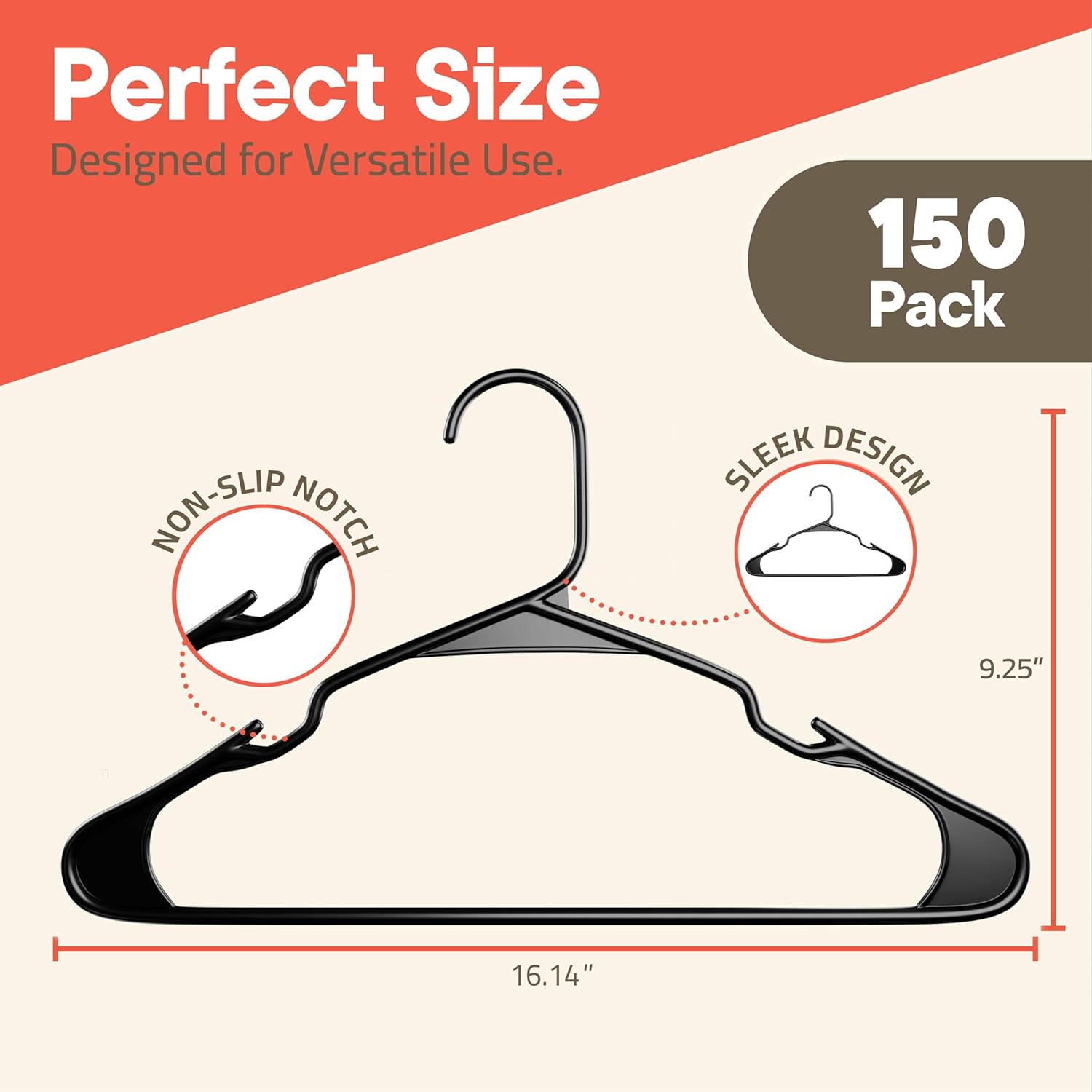 Perfect Size, Designed for Versatile Use, 150 Pack, Non-Slip Notch, Sleek Design, 9.25", 16.14"