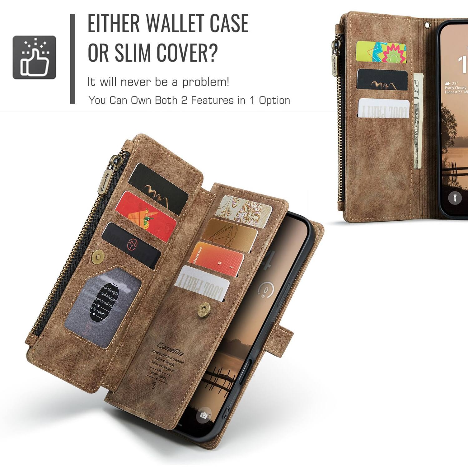 EITHER WALLET CASE OR SLIM COVER?  
It will never be a problem! You Can Own Both 2 Features in 1 Option

1 1 23 Partly Cloudy Highest 27 11

and of life style elegand Ryle personal be ple  Luxury

dvance PRAMIT 7000

told CaseMe - dande et wen