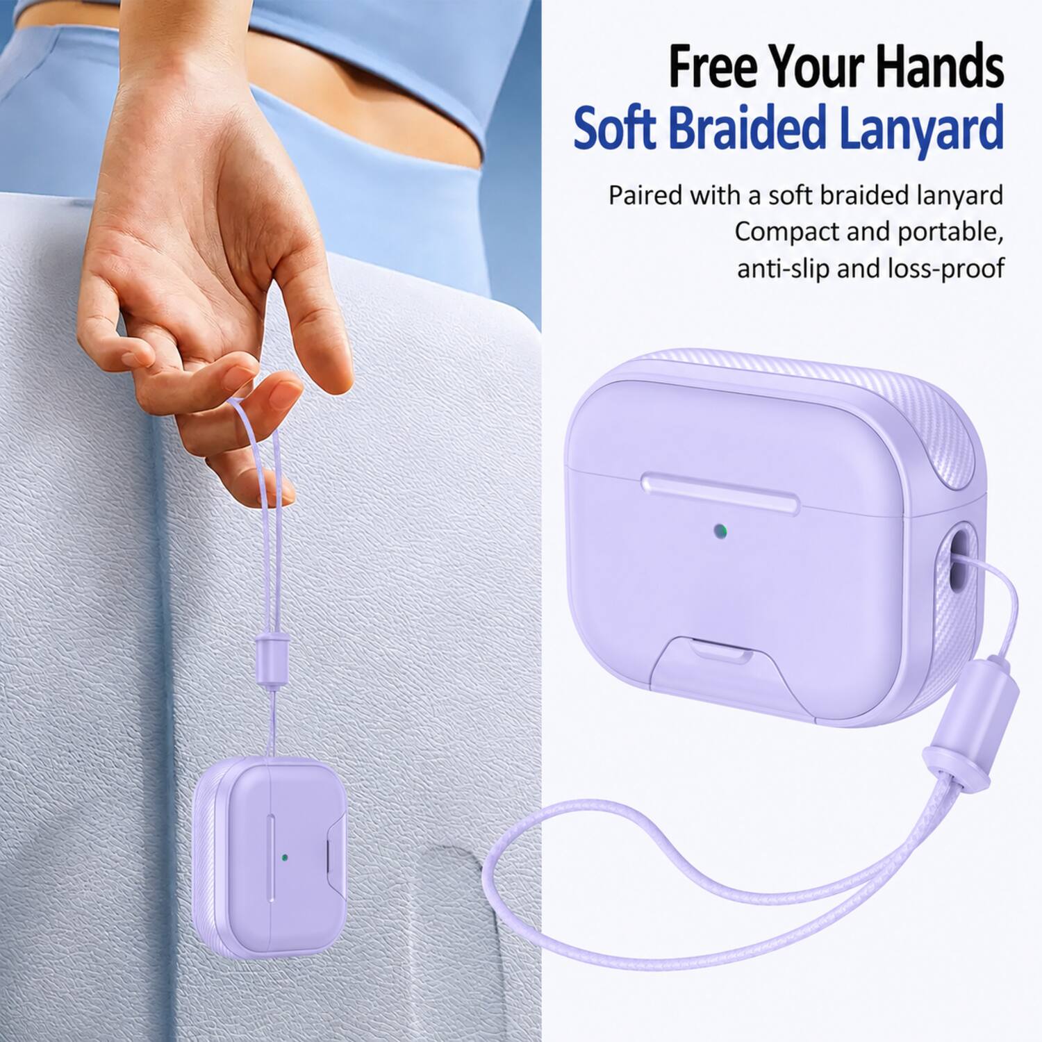Free Your Hands  
Soft Braided Lanyard  

Paired with a soft braided lanyard  
Compact and portable, anti-slip and loss-proof