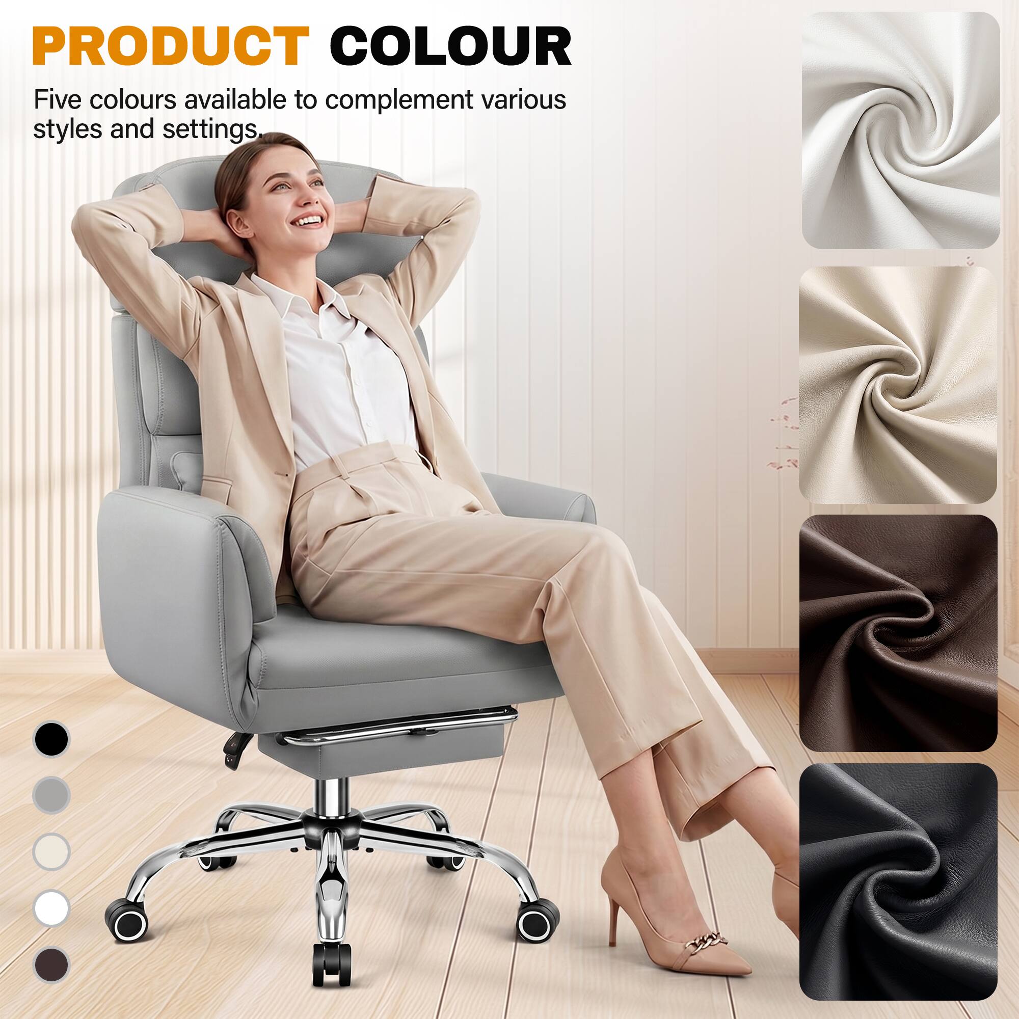 PRODUCT COLOUR

Five colours available to complement various styles and settings.