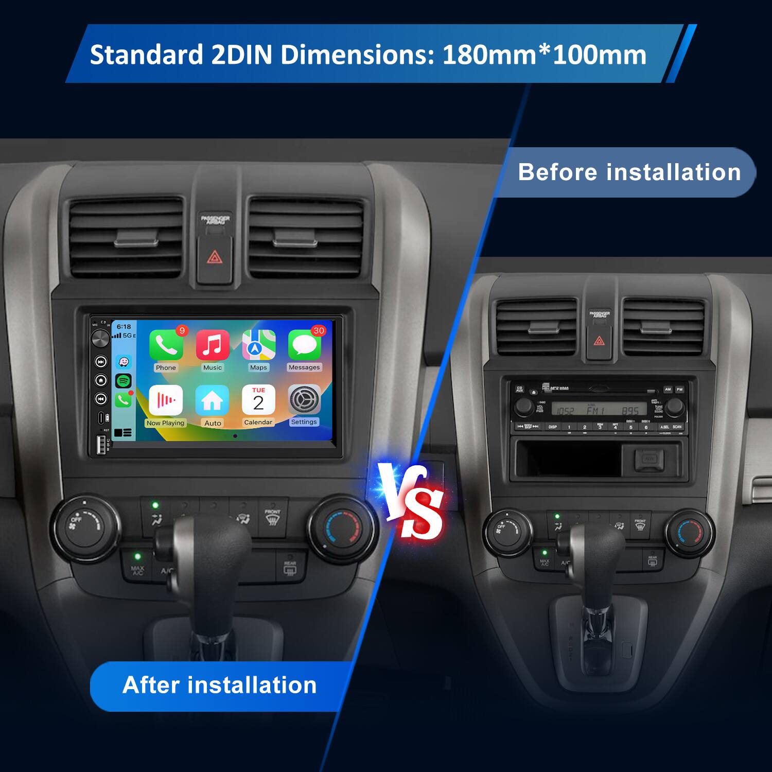 Standard 2DIN Dimensions: 180mm * 100mm

Before installation

After installation