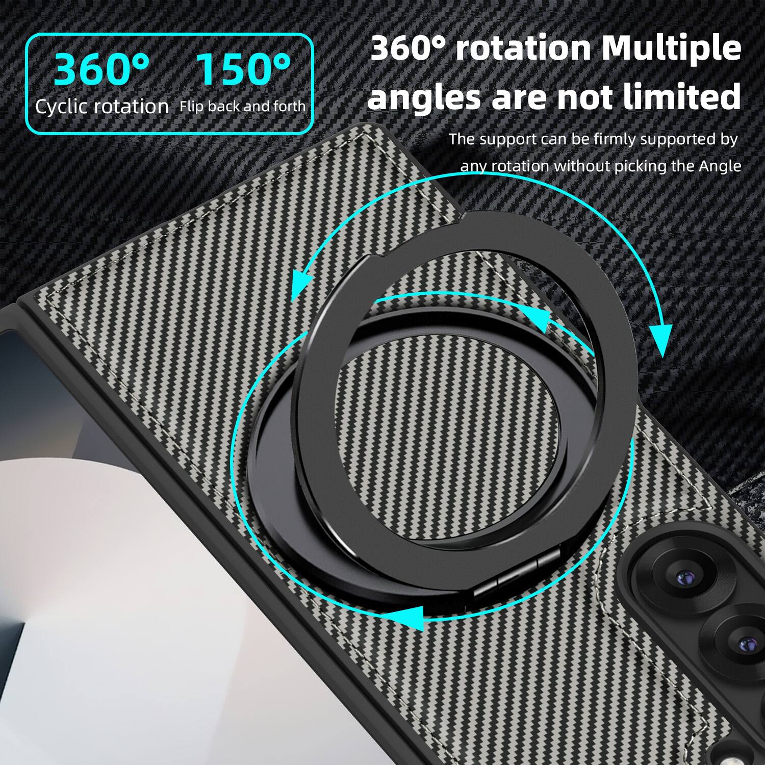 360° 150°  
Cyclic rotation Flip back and forth  
360° rotation Multiple angles are not limited  
The support can be firmly supported by any rotation without picking the Angle