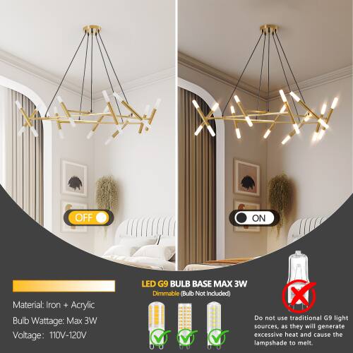 XATAA! OFF ON

Material: Iron + Acrylic  
Bulb Wattage: Max 3W  
Voltage: 110V-120V  

LED G9 BULB BASE MAX 3W  
Dimmable (Bulb Not Included)  

Do not use traditional G9 light sources, as they will generate excessive heat and cause the lampshade to melt.