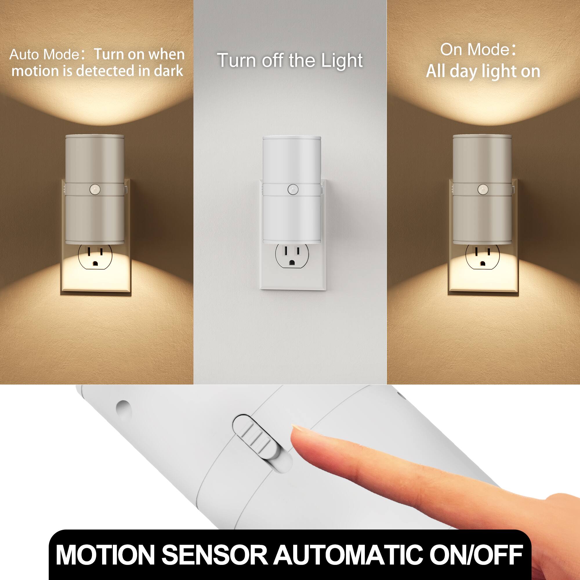 Auto Mode: Turn on when motion is detected in dark  
Turn off the Light  
On Mode: All day light on  
MOTION SENSOR AUTOMATIC ON/OFF