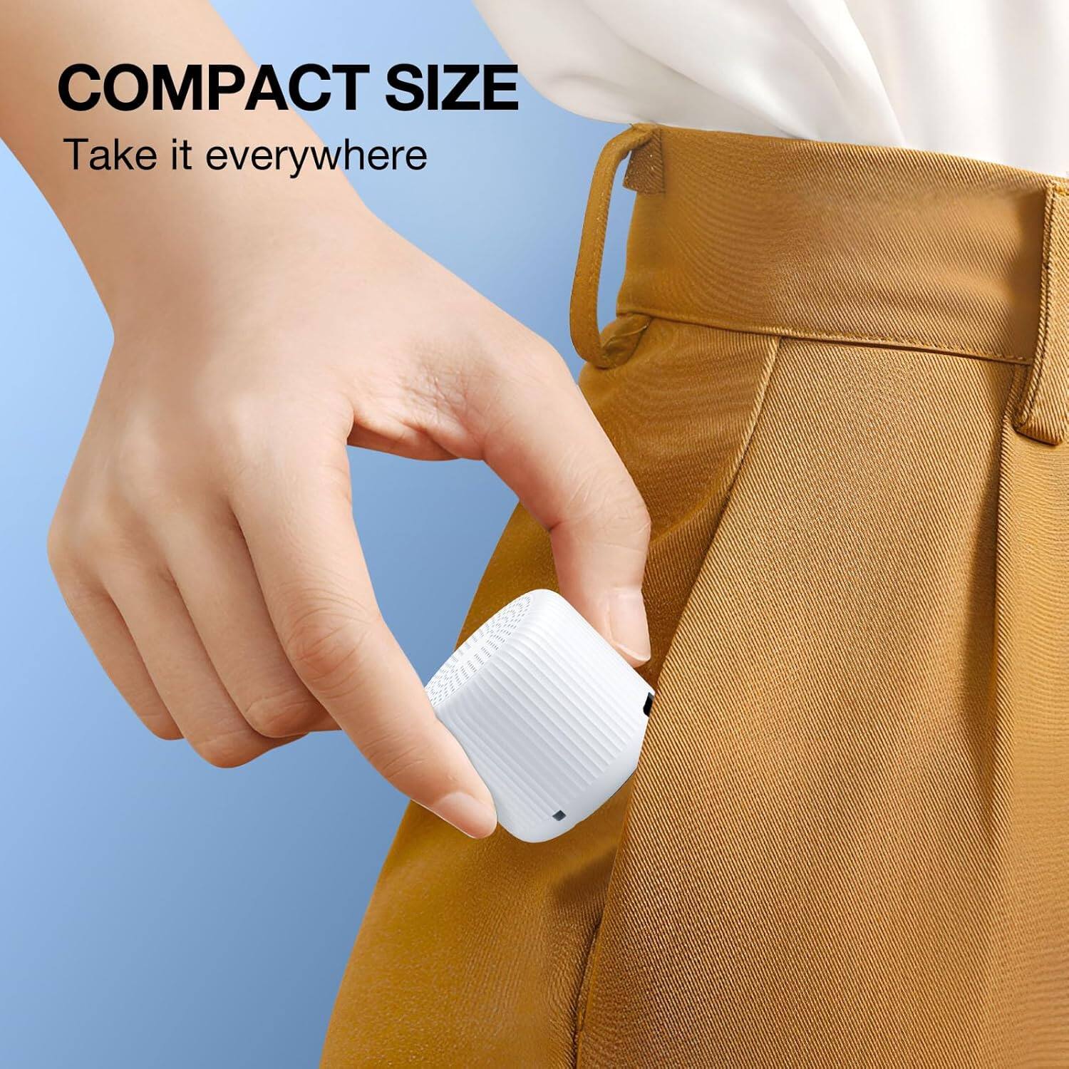 COMPACT SIZE  
Take it everywhere