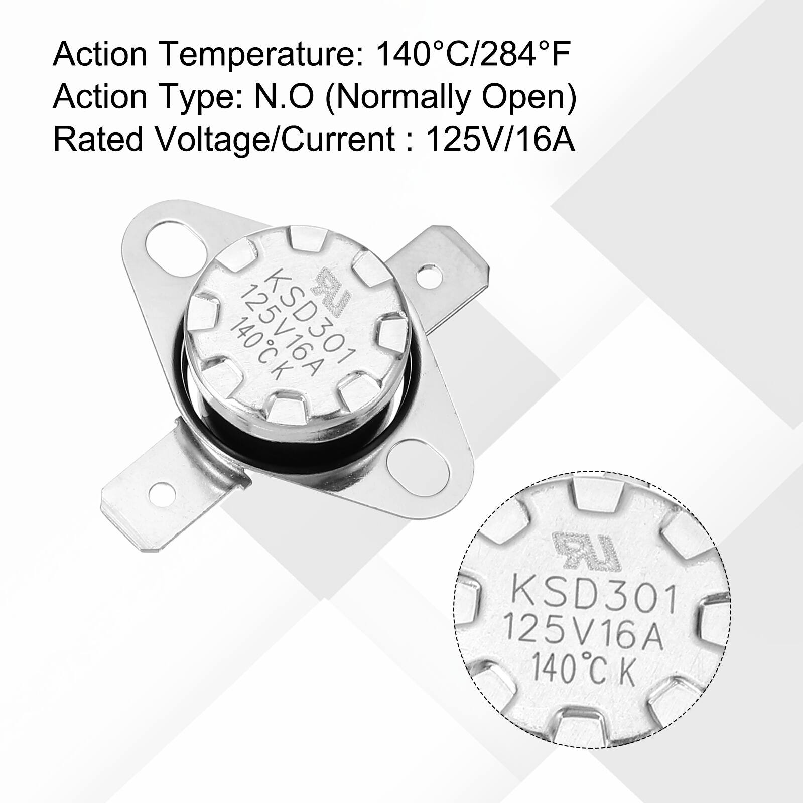 Action Temperature: 140°C/284°F  
Action Type: N.O (Normally Open)  
Rated Voltage/Current: 125V/16A  

KSD301  
125V16A  
140°C K