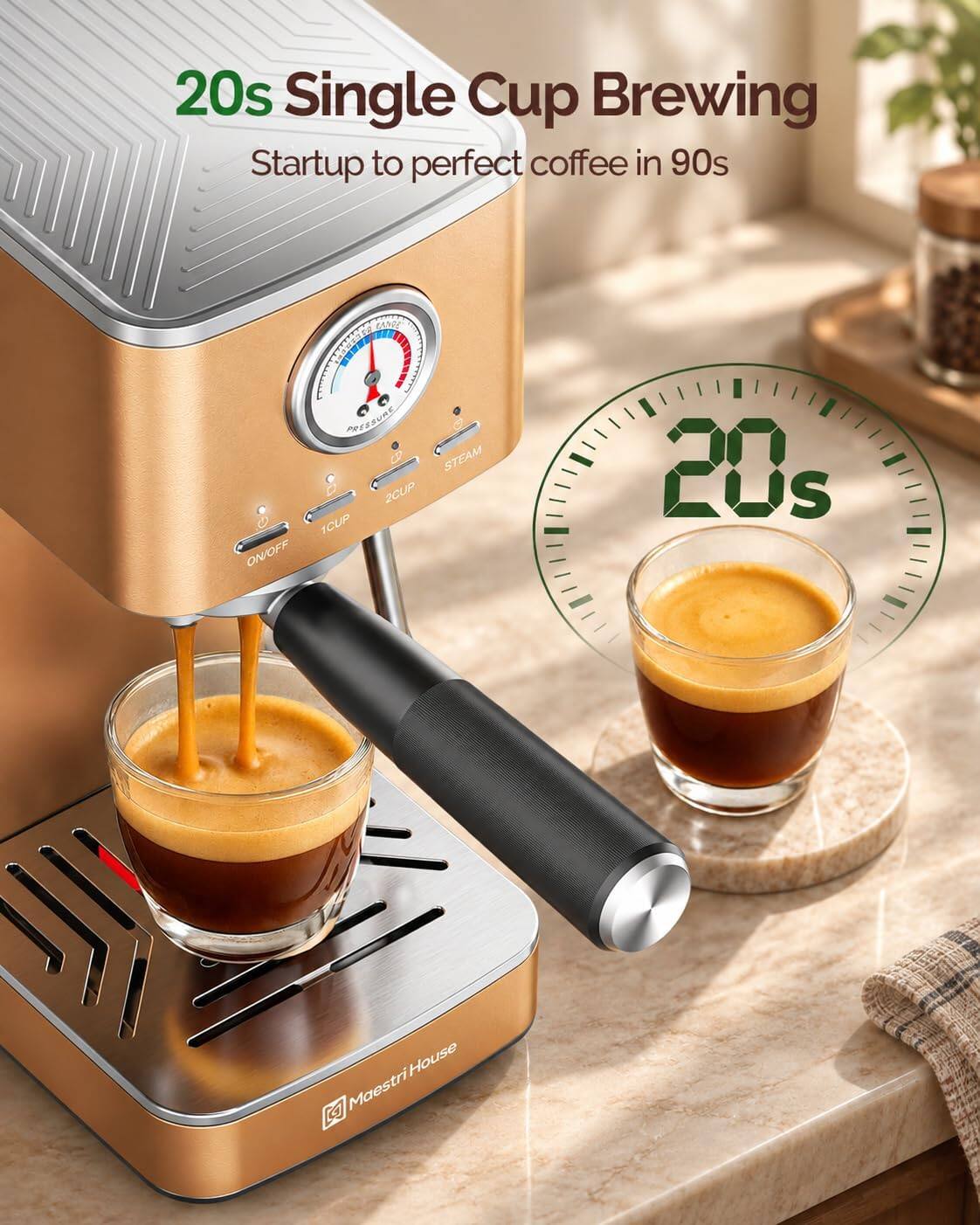 20s Single Cup Brewing  
Startup to perfect coffee in 90s  

LANGE REALLY PRESSURE STEAM 2CUP 1CUP ON/OFF  

00 Lus  
House Maestri