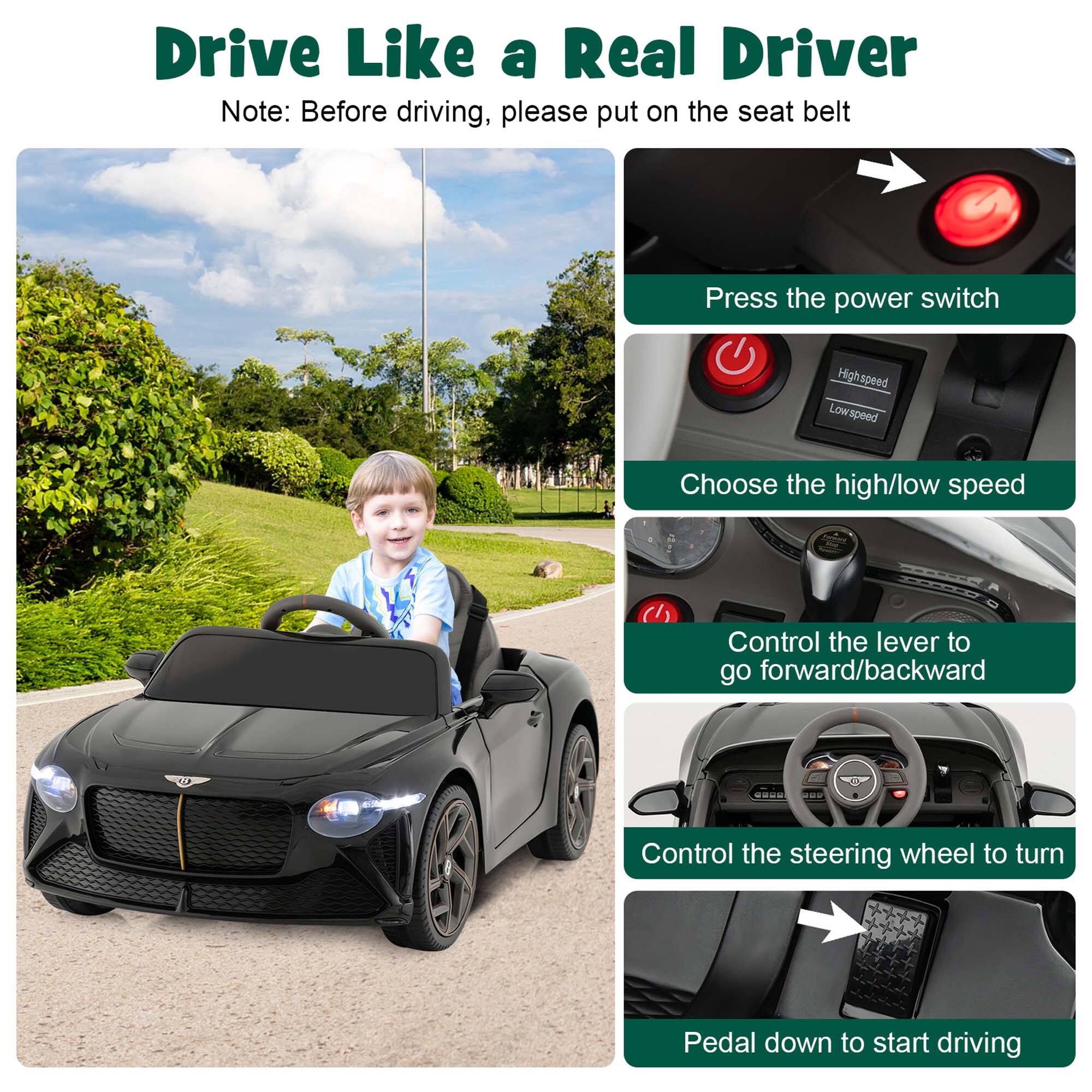 Drive Like a Real Driver

Note: Before driving, please put on the seat belt

- Press the power switch
- Choose the high/low speed
- Control the lever to go forward/backward
- Control the steering wheel to turn
- Pedal down to start driving