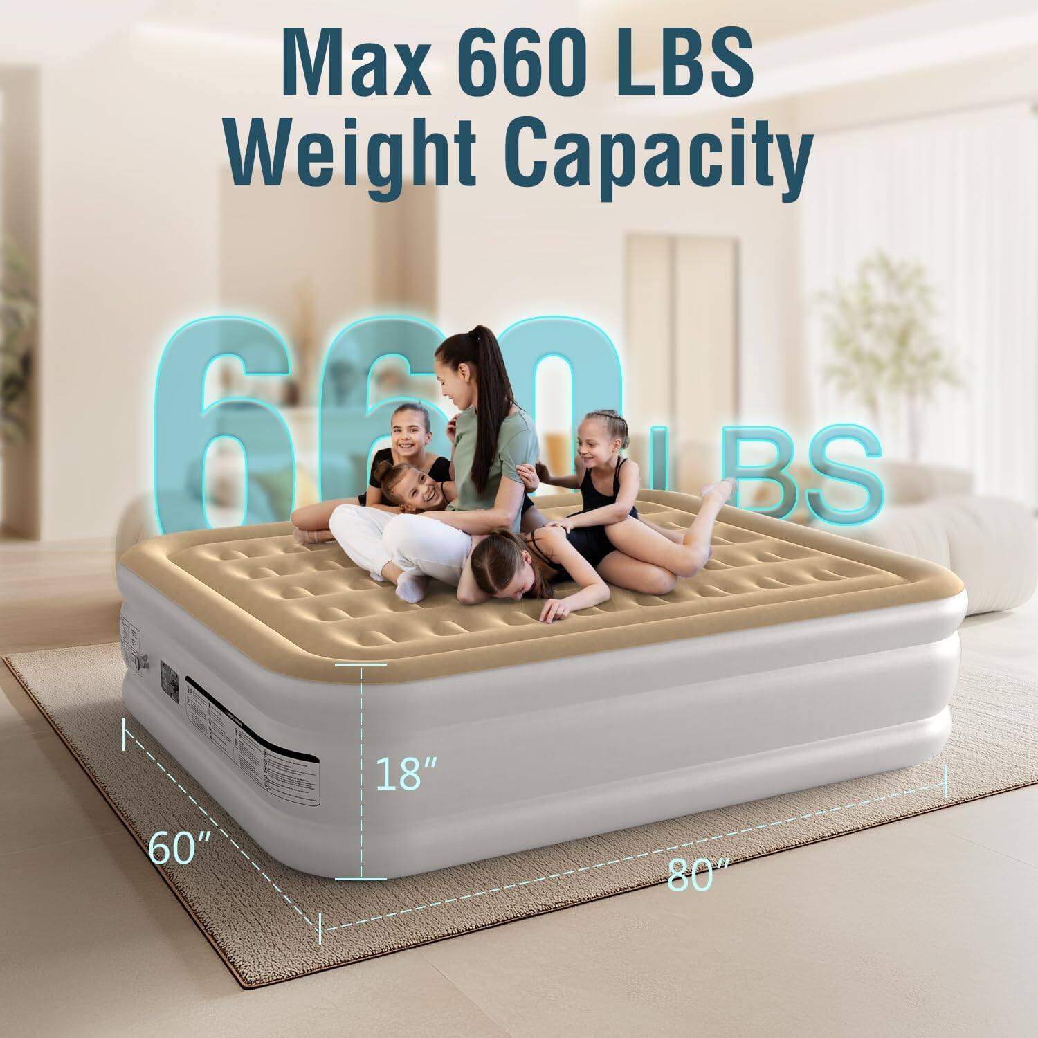 Max 660 LBS Weight Capacity

660 LBS

60" x 80" x 18"