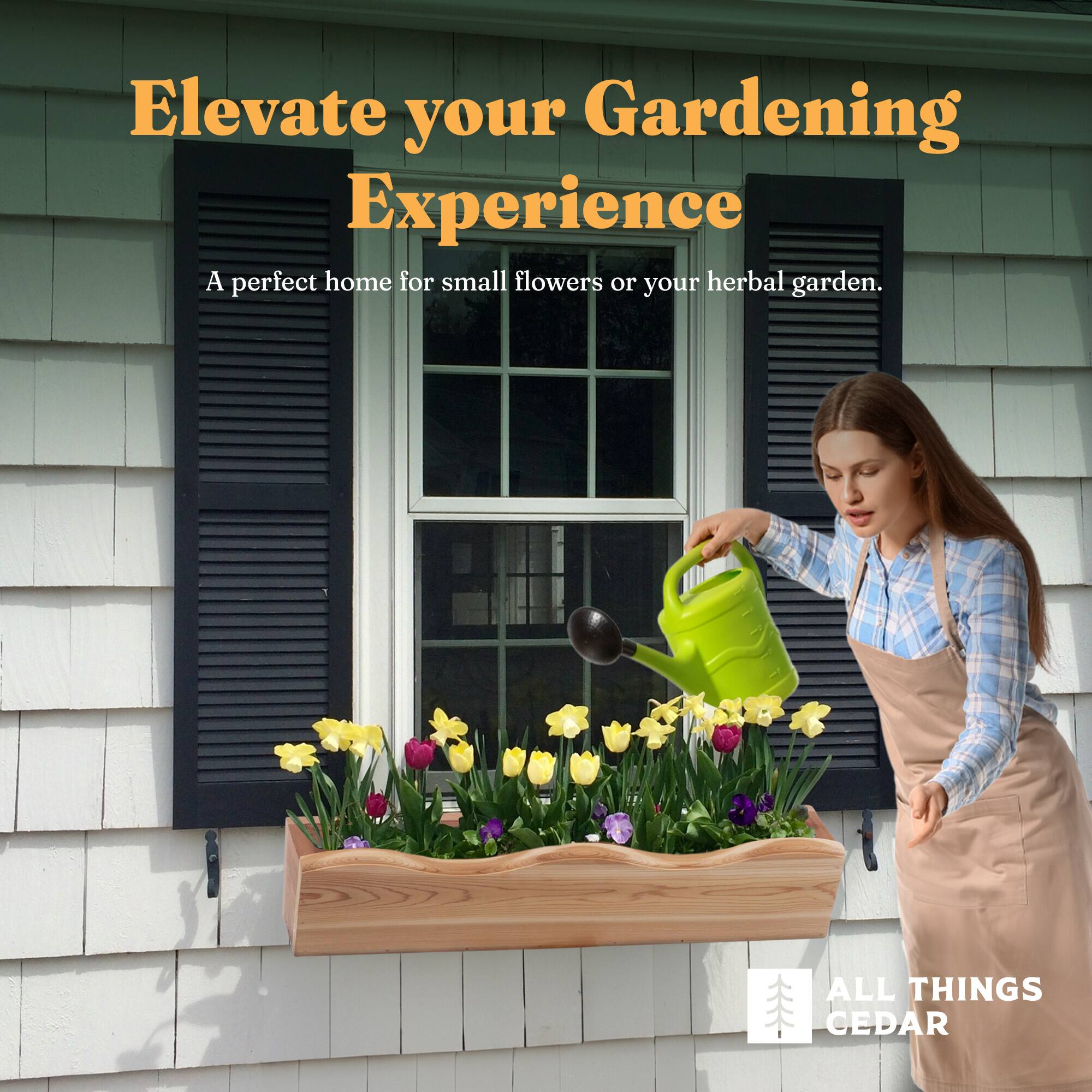 Elevate your Gardening Experience  
A perfect home for small flowers or your herbal garden.  

ALL THINGS CEDAR