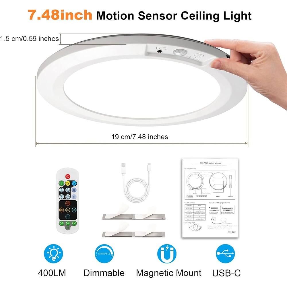 7.48 inch Motion Sensor Ceiling Light

1.5 cm/0.59 inches

19 cm/7.48 inches

400LM Dimmable Magnetic Mount USB-C