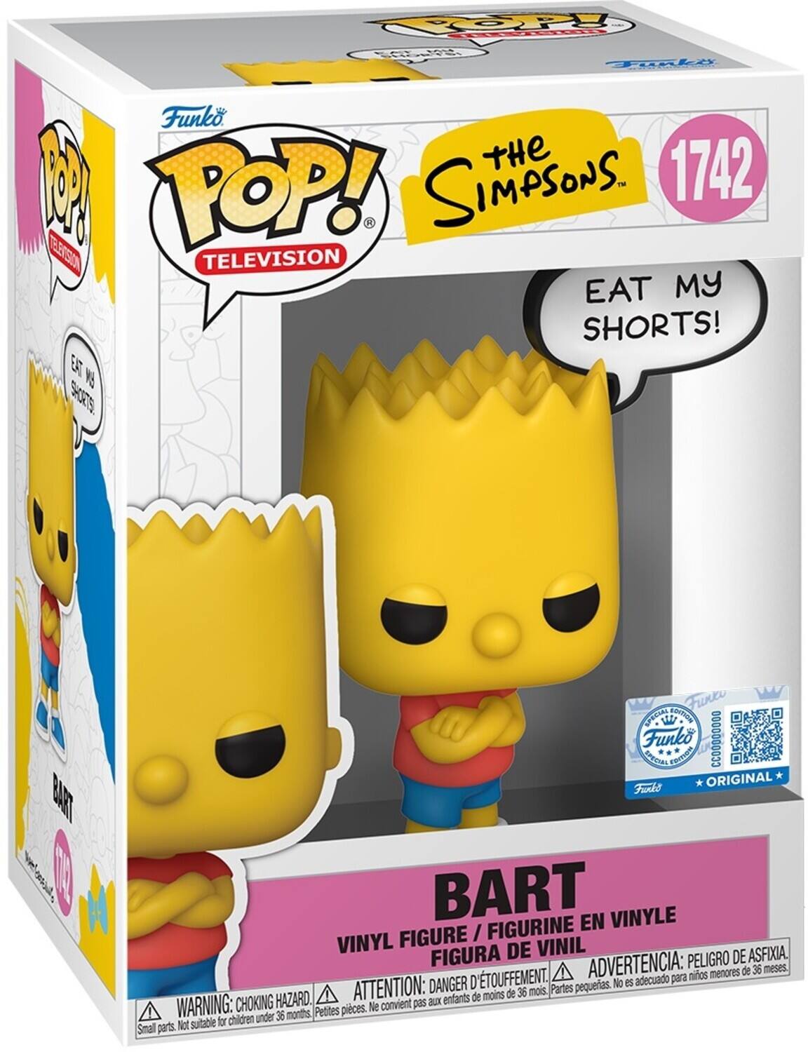 Sure, here is the corrected and grouped text from the image:

---

**Funko POP! TELEVISION**

**The Simpsons**

**1742**

**EAT MY SHORTS!**

**BART**

**VINYL FIGURE / FIGURINE EN VINYLE / FIGURA DE VINIL**

**WARNING: CHOKING HAZARD. Small parts. Not suitable for children under 36 months.**

**ATTENTION: DANGER D'ÉTOUFFEMENT. Petites pièces. Ne convient pas aux enfants de moins de 36 mois.**

**ADVERTENCIA: PELIGRO DE ASFIXIA. Partes pequeñas. No es adecuado para niños menores de 36 meses.**

**Funko**

**ORIGINAL**

**CC00000000**

---

This text is organized to reflect the information on the packaging, including the brand, series, character, warning labels, and product details.