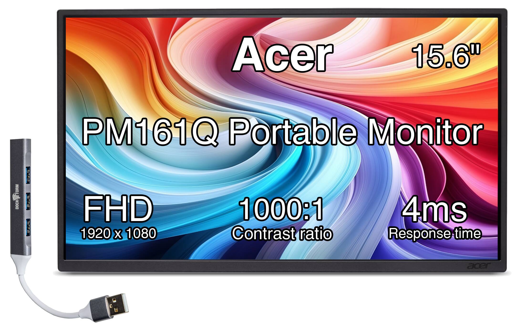 Acer 15.6" PM161Q Portable Monitor TORM DOCKVSTORM DOCK: FHD 1920 x 1080 1000:1 Contrast ratio 4ms Response time
