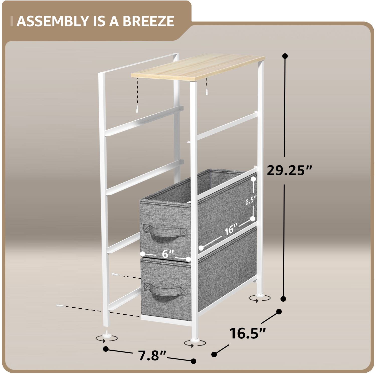 ASSEMBLY IS A BREEZE

29.25"  
6.5" x 16"  
6"  
7.8"  
16.5"