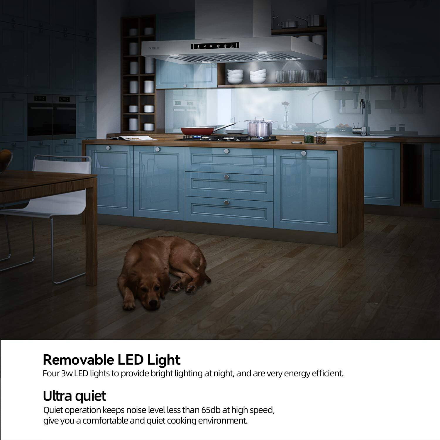 Removable LED Light
Four 3w LED lights to provide bright lighting at night, and are very energy efficient.
Ultra quiet
Quiet operation keeps noise level less than 65db at high speed, give you a comfortable and quiet cooking environment.
