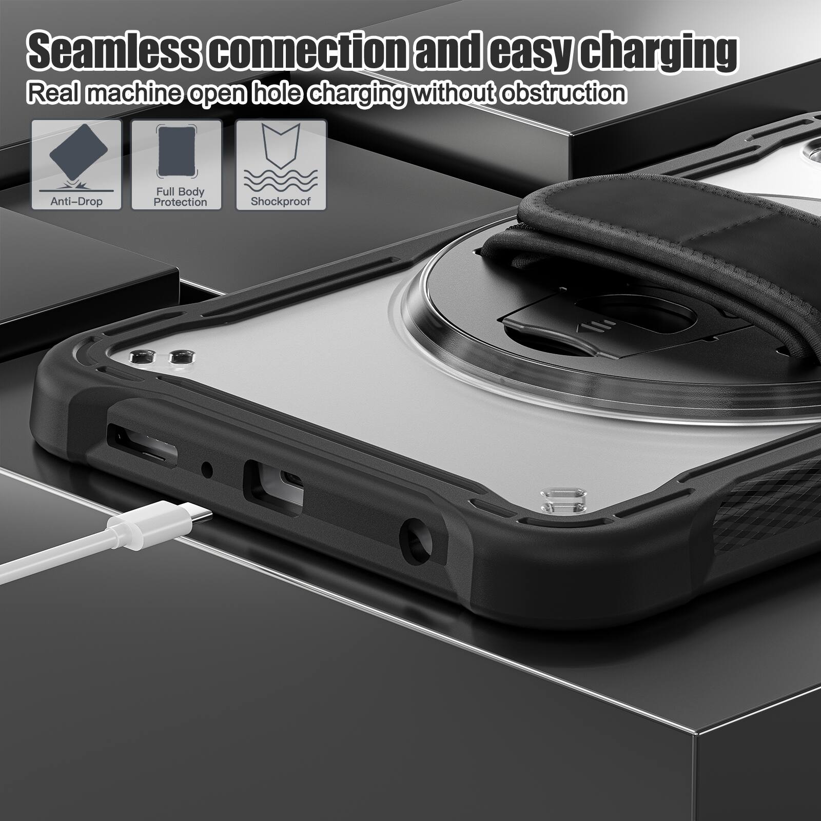 Seamless connection and easy charging  
Real machine open hole charging without obstruction  
Anti-Drop  
Full Body Protection  
Shockproof