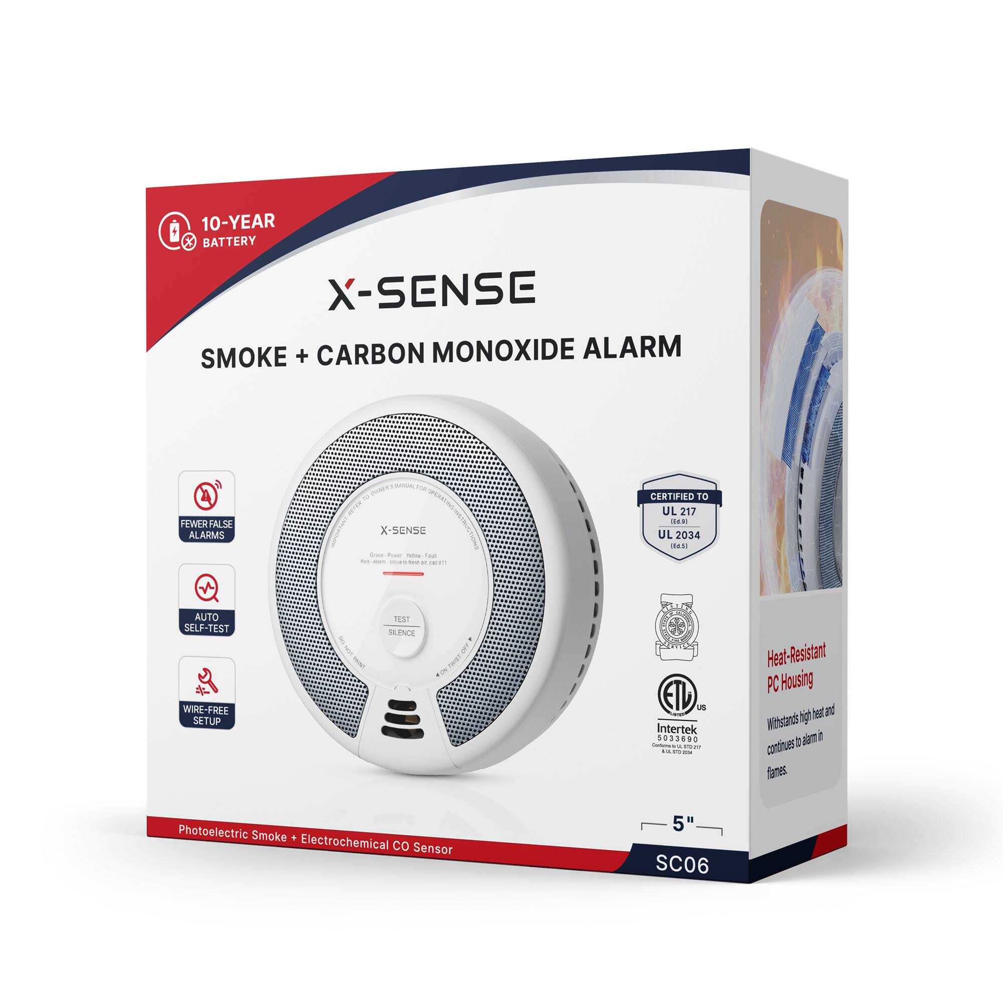 10-YEAR BATTERY X-SENSE SMOKE + CARBON MONOXIDE ALARM

FEWER FALSE ALARMS

CONNECTION EXTERNAL ca OPERATING X-SENSE Good Power 100ml Faut Hot Asson 1 Inv

CERTIFIED TO UL 217 (Ed 5) UL 2034 (cd5)

AUTO SELF-TEST WIRE-FREE SETUP

TEST SILENCE

NIST

US Intertek 5033690 Carbones a LG 2% zx

Heat-Resistant PC Housing hight best and Withstands alarm in confinues flames.

Photoelectric Smoke + Electrochemical CO Sensor

5" SC06