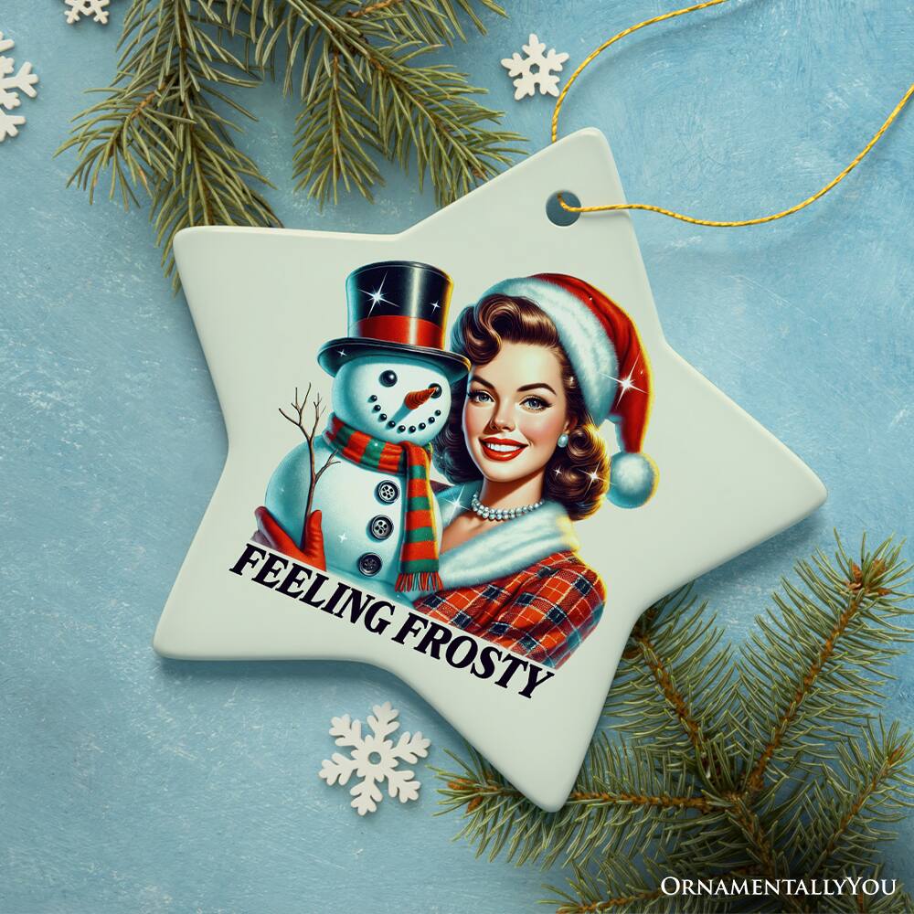 FEELING FROSTY  
ORNAMENTALLY YOU