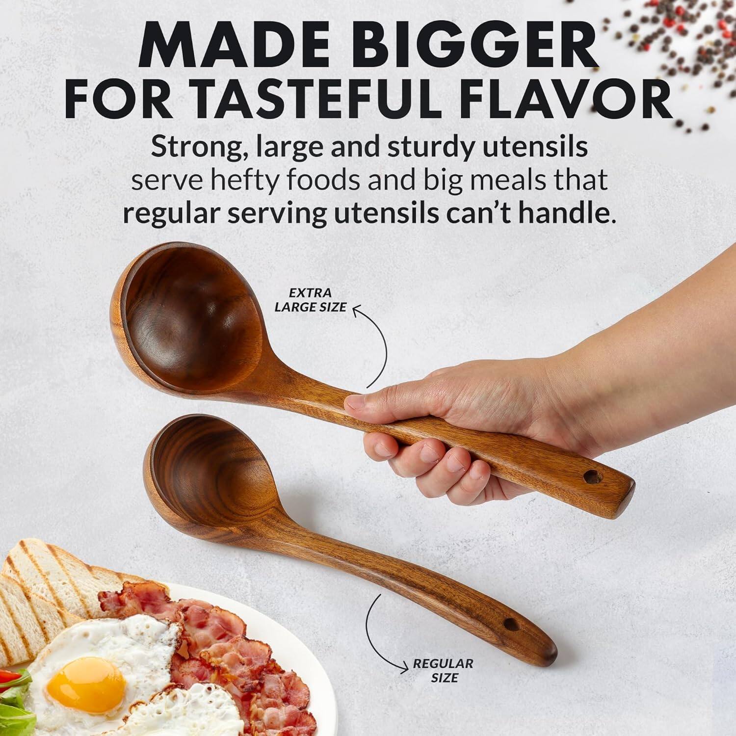 MADE BIGGER FOR TASTEFUL FLAVOR

Strong, large and sturdy utensils serve hefty foods and big meals that regular serving utensils can't handle.

EXTRA LARGE SIZE

REGULAR SIZE