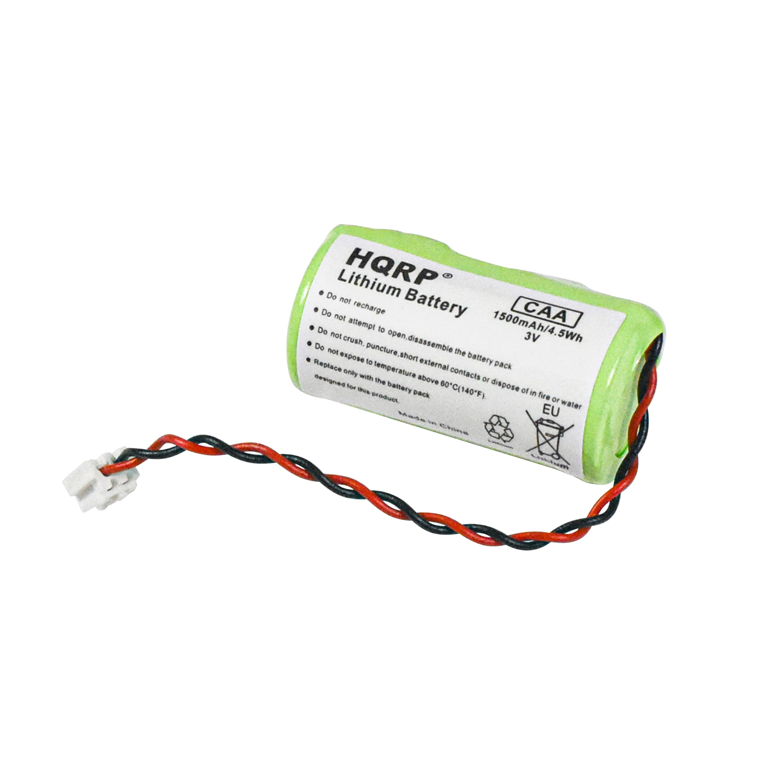 Lithium HQRP Battery  
Do not recharge  
Do not attempt to open, disassemble, or dispose of in fire or water  
Do not crush, puncture, or expose to temperature above 80°C (176°F)  
Replace only with the same product  
Designed only for the battery pack  
1500mAh/4.5Wh  
3V  
CAA  
Made in China  
EU