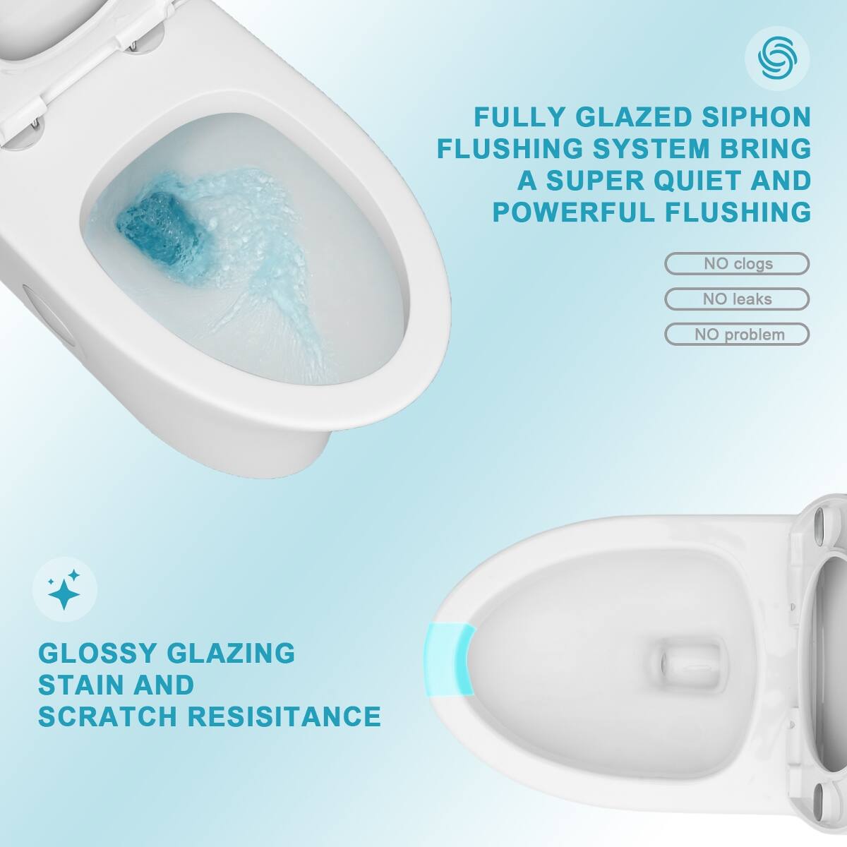 FULLY GLAZED SIPHON FLUSHING SYSTEM BRING A SUPER QUIET AND POWERFUL FLUSHING

NO clogs
NO leaks
NO problem

GLOSSY GLAZING STAIN AND SCRATCH RESISTANCE
