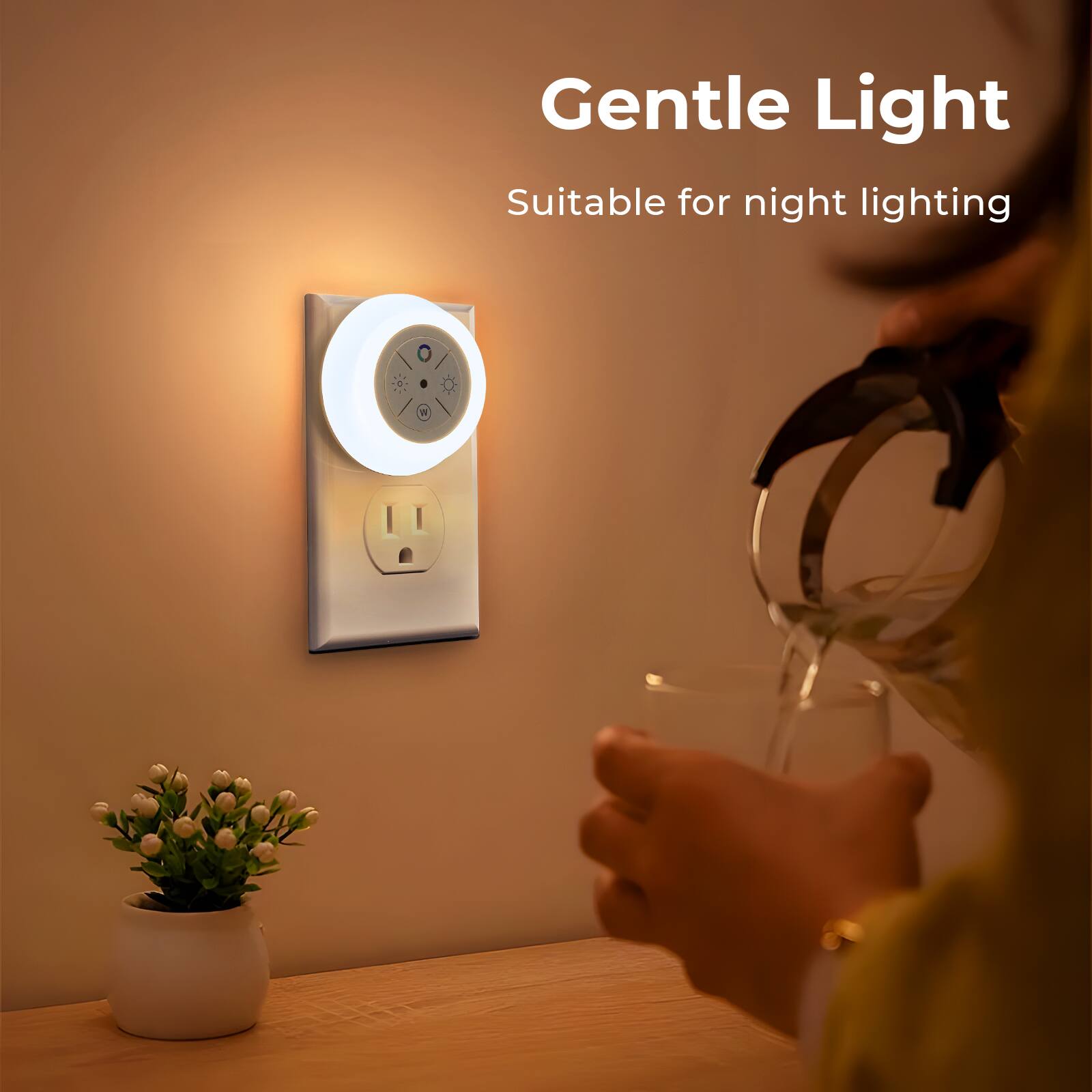 Gentle Light  
Suitable for night lighting