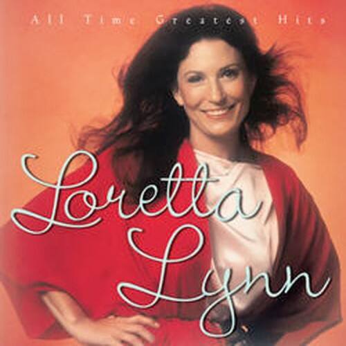 All Time Greatest Hits  
Loretta Lynn