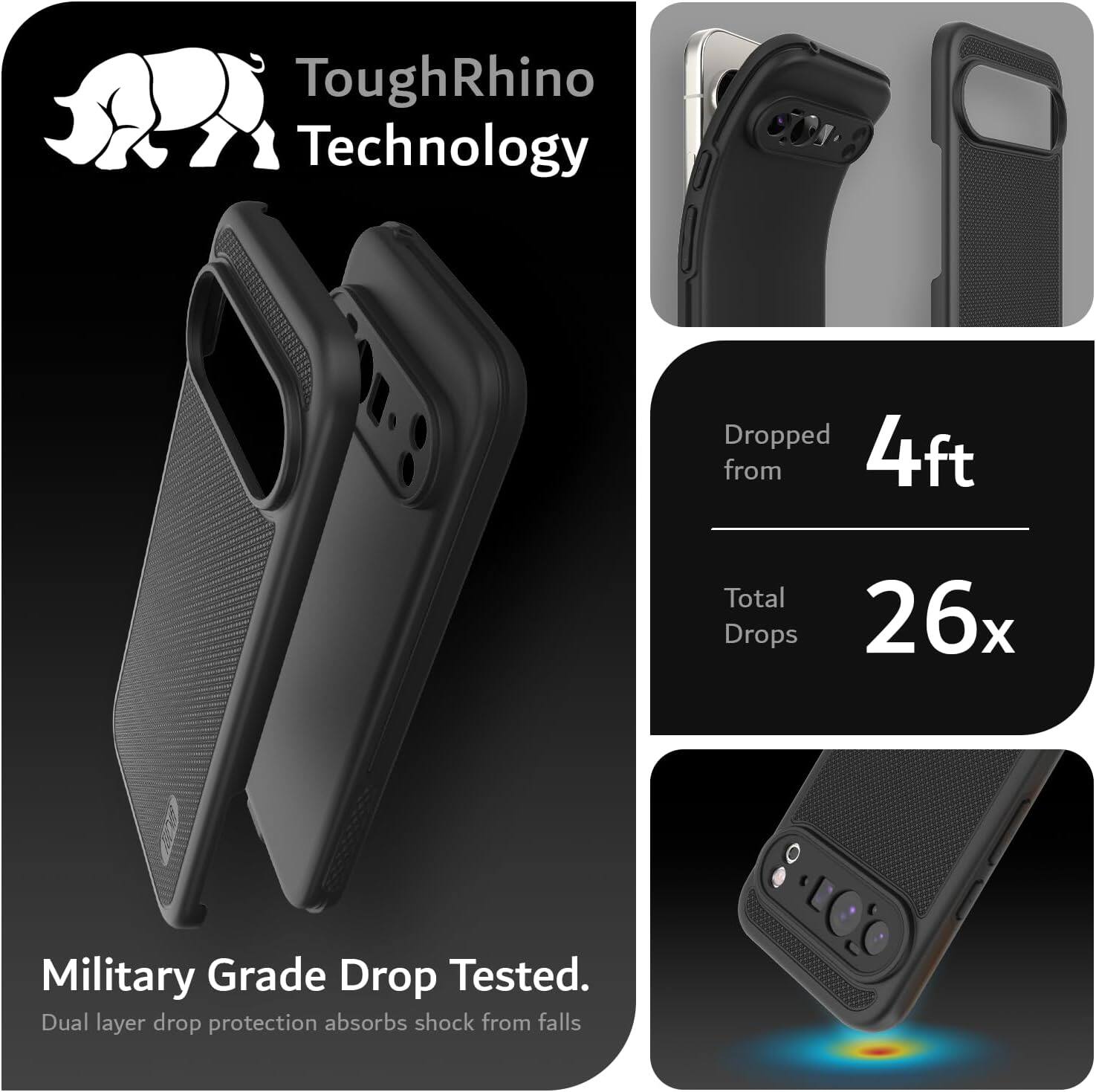 ToughRhino Technology

Dropped from 4ft

Total Drops 26x

Military Grade Drop Tested.
Dual layer drop protection absorbs shock from falls