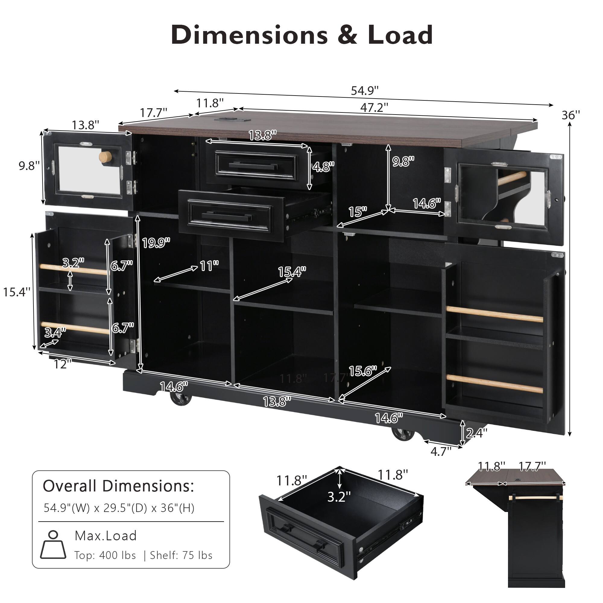 Dimensions & Load

Overall Dimensions:
54.9" (W) x 29.5" (D) x 36" (H)

Max. Load
Top: 400 lbs | Shelf: 75 lbs

- 54.9"
- 47.2"
- 36"
- 15.4"
- 11.8"
- 17.7"
- 13.8"
- 9.8"
- 4.8"
- 11"
- 15.4"
- 3.4"
- 6.7"
- 12"
- 14.6"
- 11.8"
- 11.8"
- 3.2"
- 4.7"
- 2.4"
- 11.8"
- 17.7"