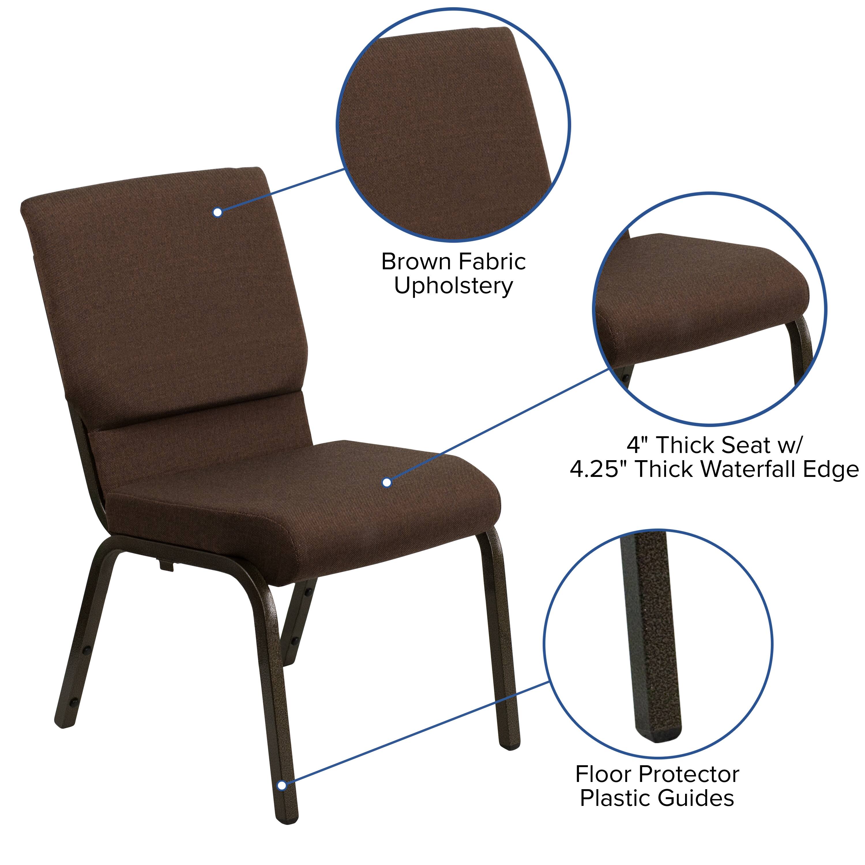 Brown Fabric Upholstery  
4" Thick Seat w/ 4.25" Thick Waterfall Edge  
Floor Protector Plastic Guides