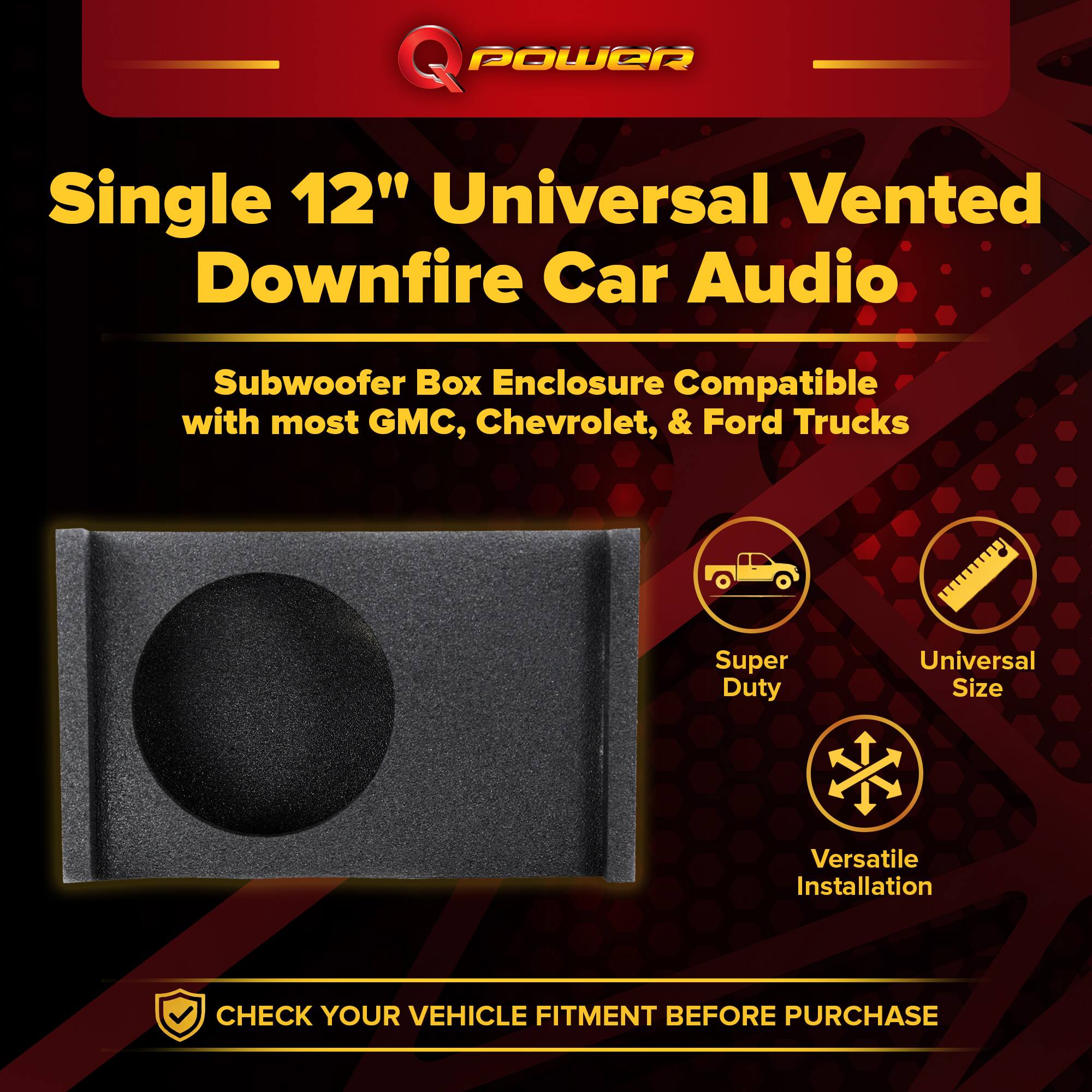 Q POWER Single 12" Universal Vented Downfire Car Audio Subwoofer Box Enclosure Compatible with most GMC, Chevrolet, & Ford Trucks Super Duty Universal Size Versatile Installation CHECK YOUR VEHICLE FITMENT BEFORE PURCHASE