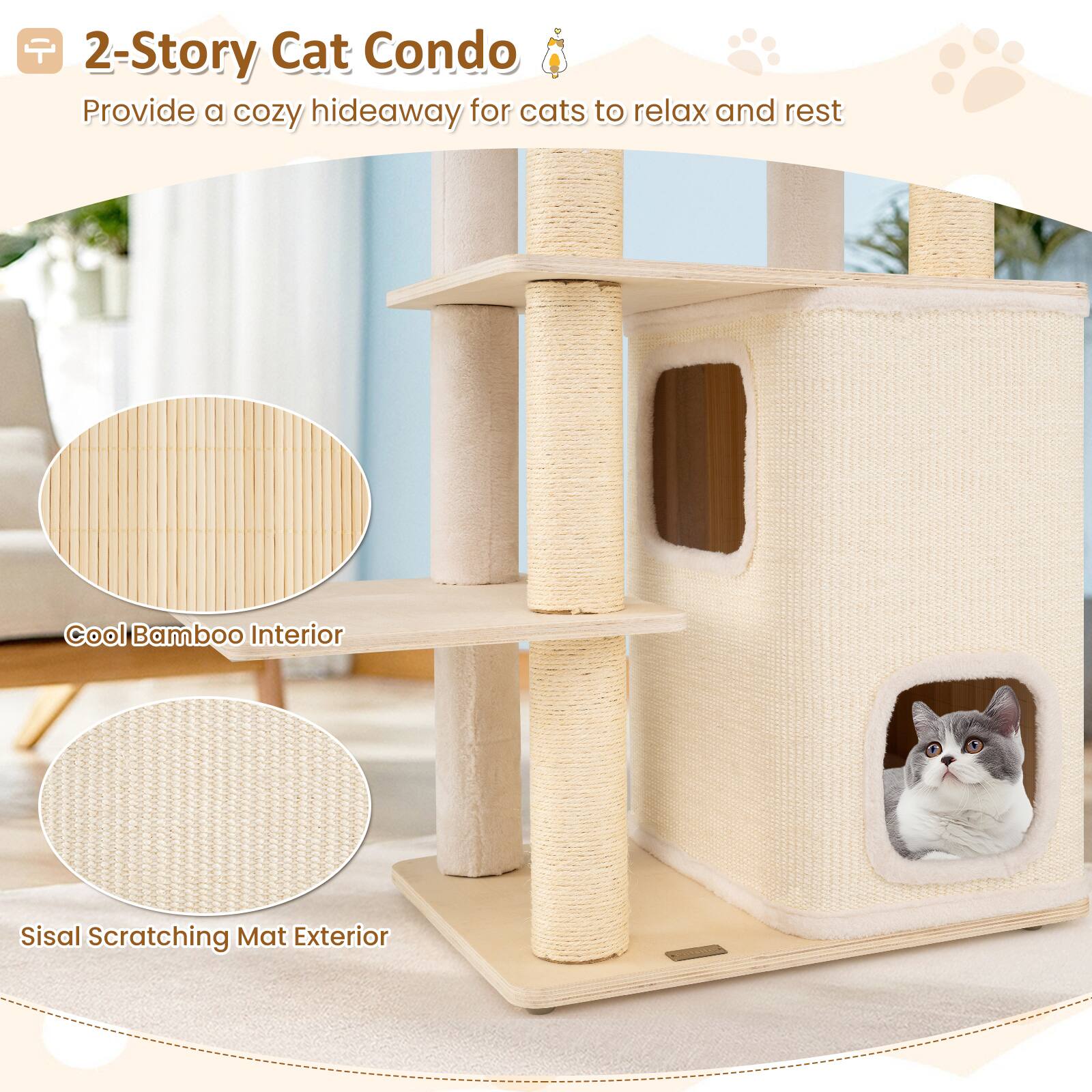 2-Story Cat Condo  
Provide a cozy hideaway for cats to relax and rest  

Cool Bamboo Interior  
Sisal Scratching Mat Exterior