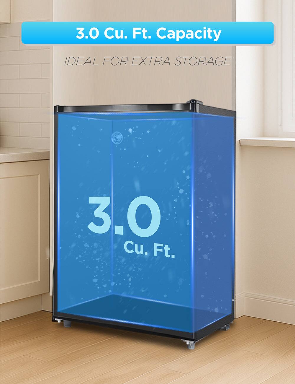 3.0 Cu. Ft. Capacity  
Ideal for Extra Storage  

3.0 Cu. Ft.