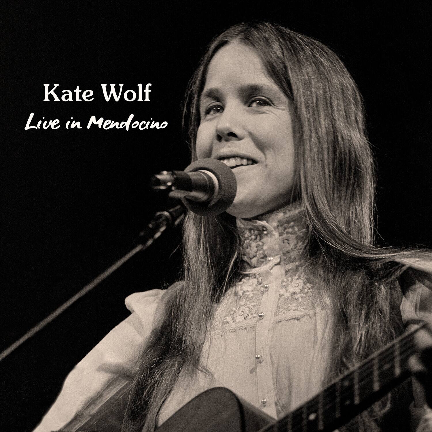 Kate Wolf  
Live in Mendocino