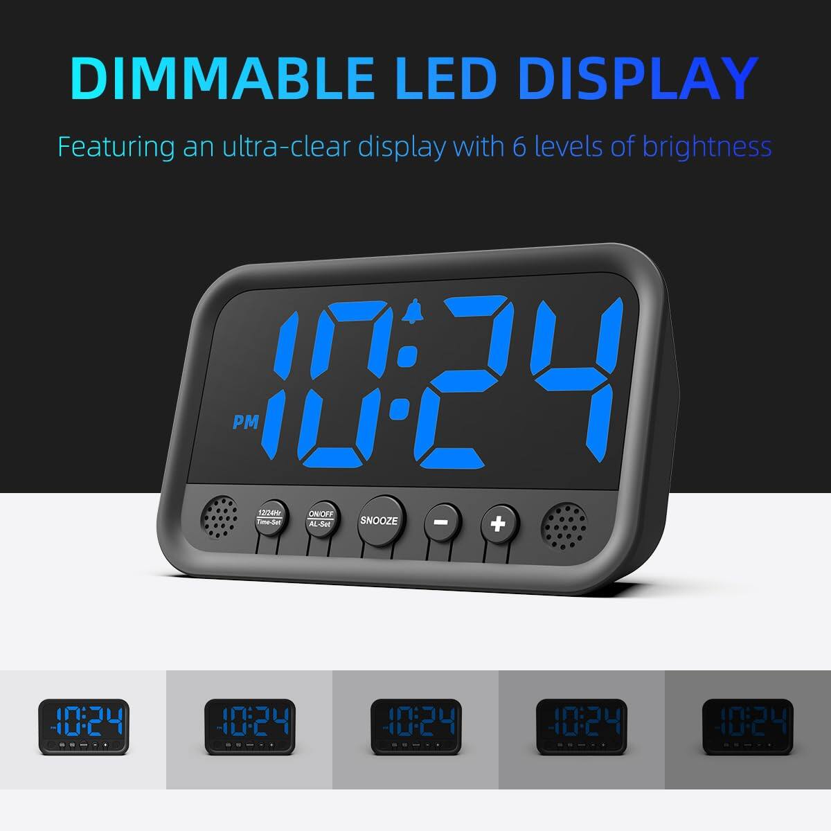 DIMMABLE LED DISPLAY  
Featuring an ultra-clear display with 6 levels of brightness  

10:24 PM  

12/24h Time-Set  
ON/OFF AL-Set  
SNOOZE  

10:24  
10:24  
10:24  
10:24  
10:24
