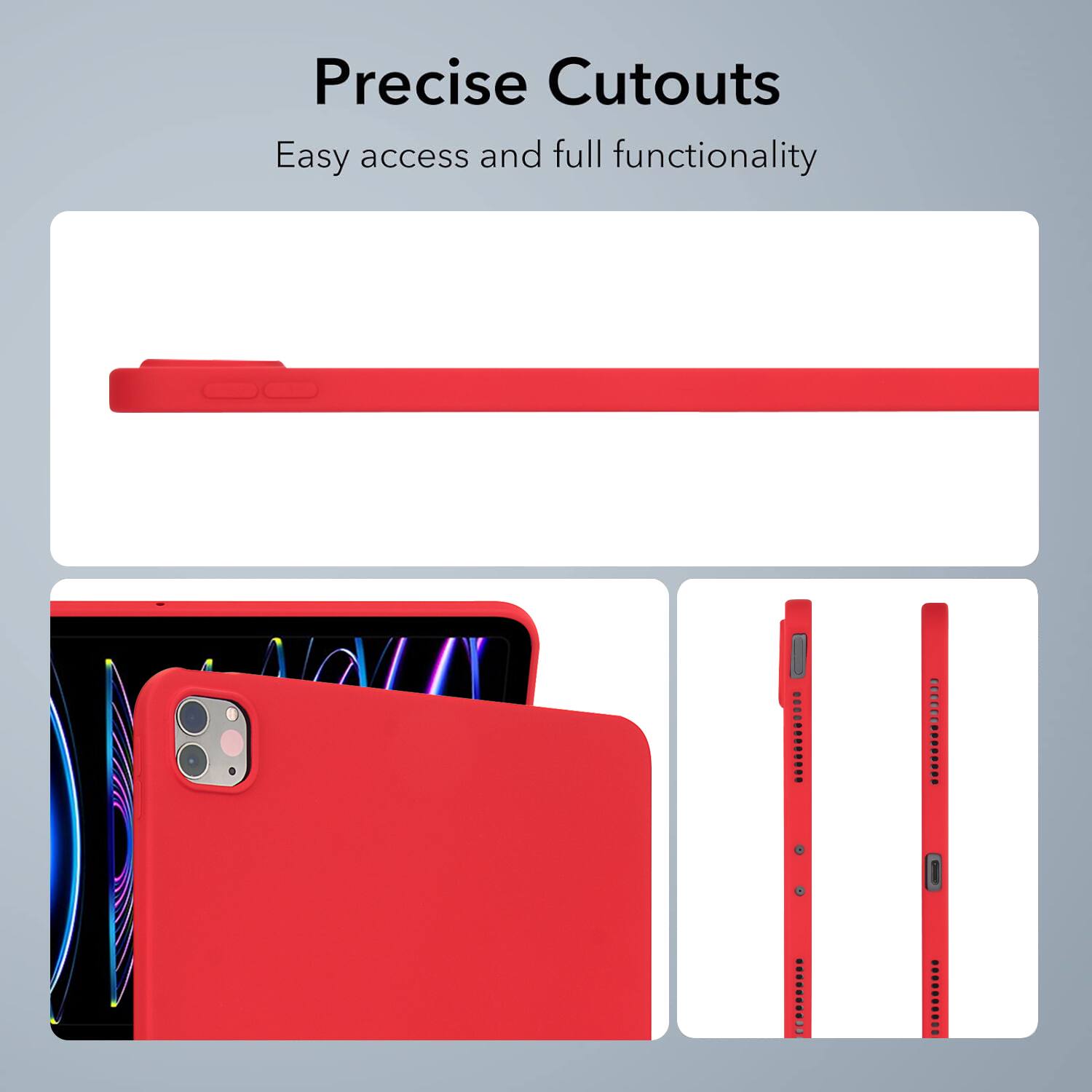 Precise Cutouts  
Easy access and full functionality