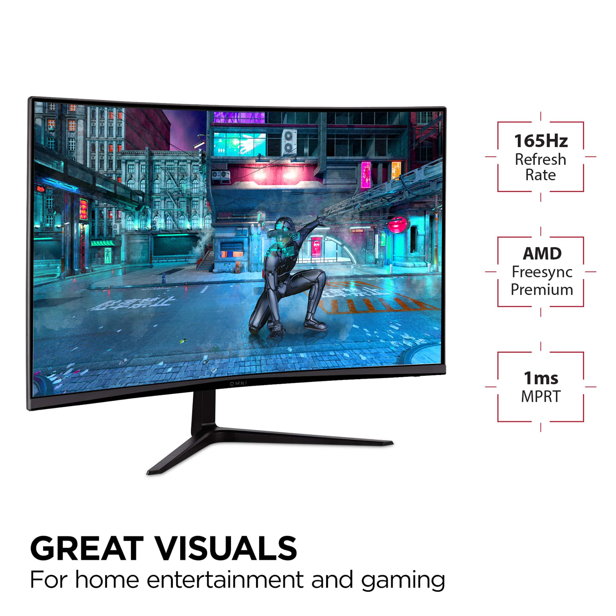 Great Visuals for Home Entertainment and Gaming. 165Hz Refresh Rate. AMD FreeSync Premium. Omni 1ms. 1ms MPRT.