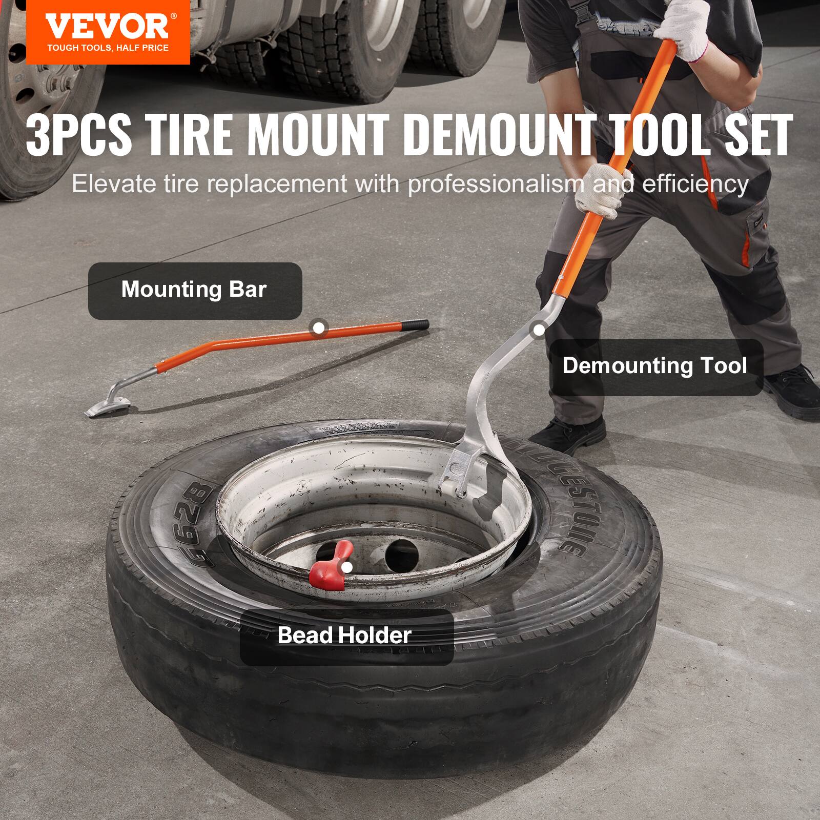VEVOR  
TOUGH TOOLS, HALF PRICE  

3PCS TIRE MOUNT DEMOUNT TOOL SET  
Elevate tire replacement with professionalism and efficiency  

Mounting Bar  
Demounting Tool  
Bead Holder